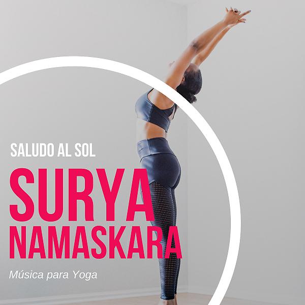 Постер альбома Saludo al Sol: Surya Namaskara - Música para Yoga