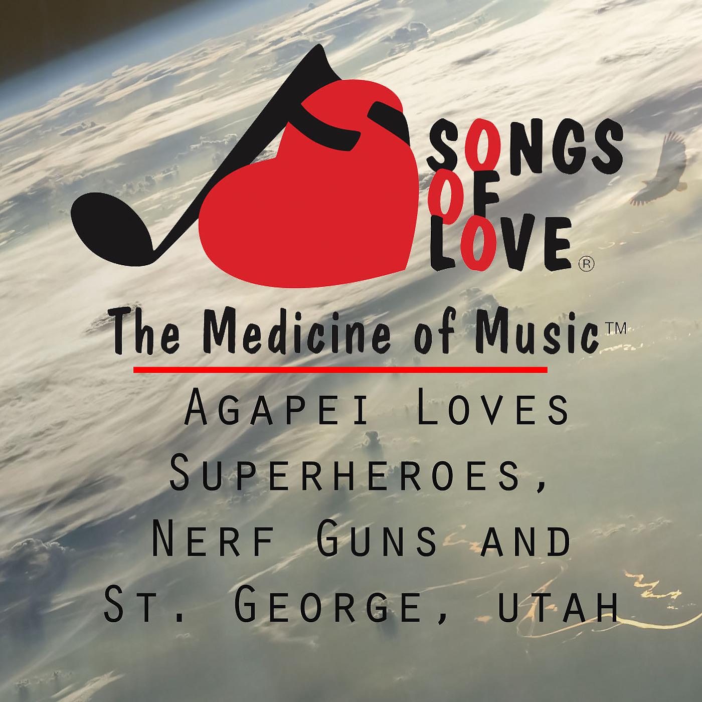 E. Gold - Agapei Loves Superheroes, Nerf Guns and St. George, Utah