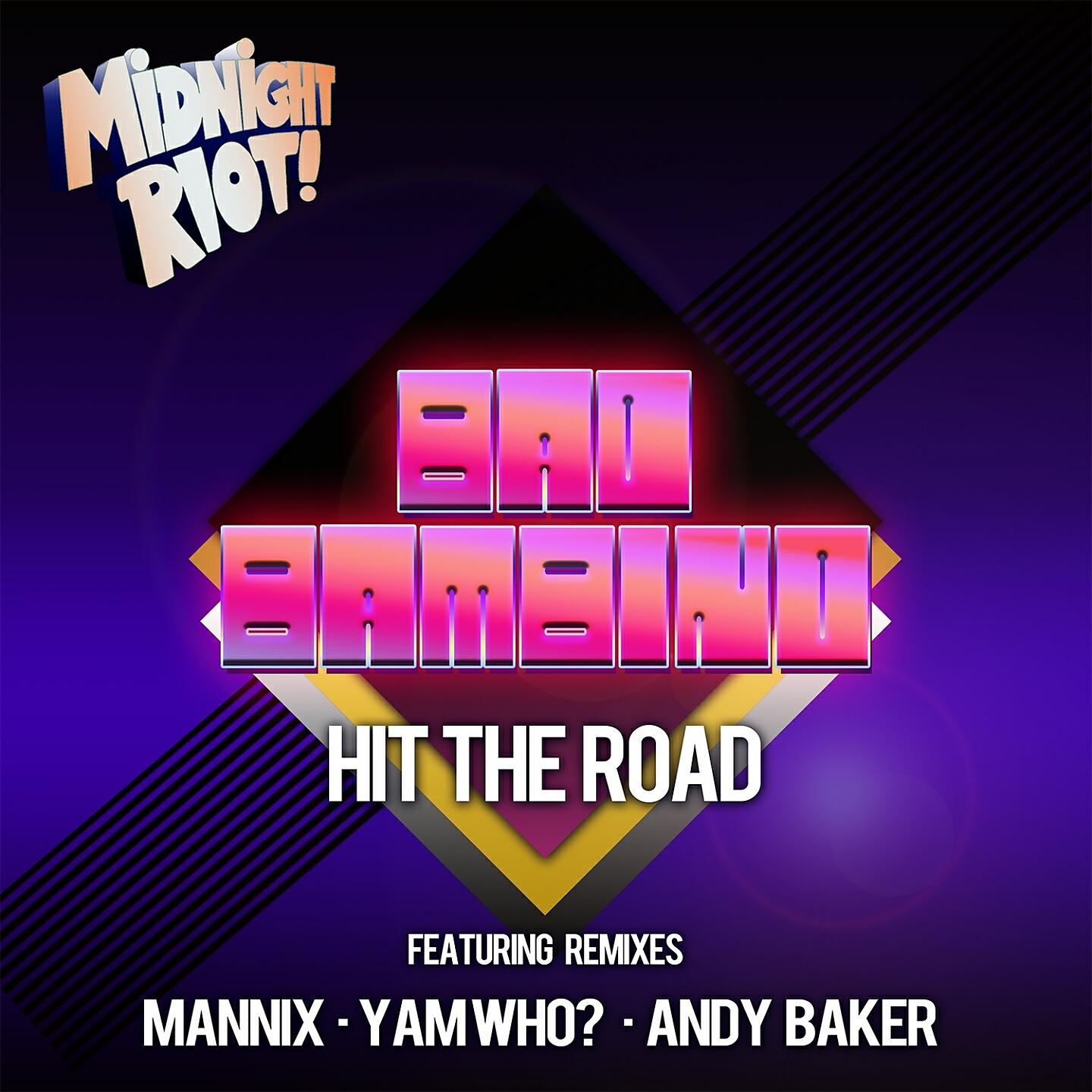 Bad Bambino - Hit the Road (Mannix 12 Inch Disco Vocal Mix)
