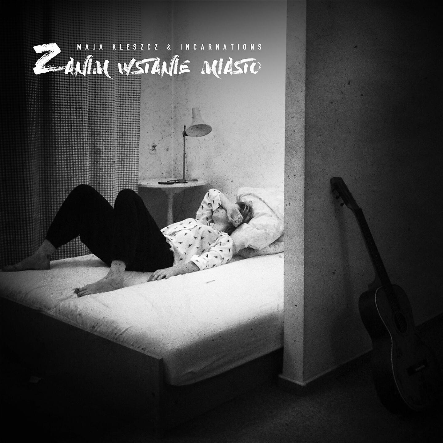 Maja Kleszcz - Zanim wstanie miasto