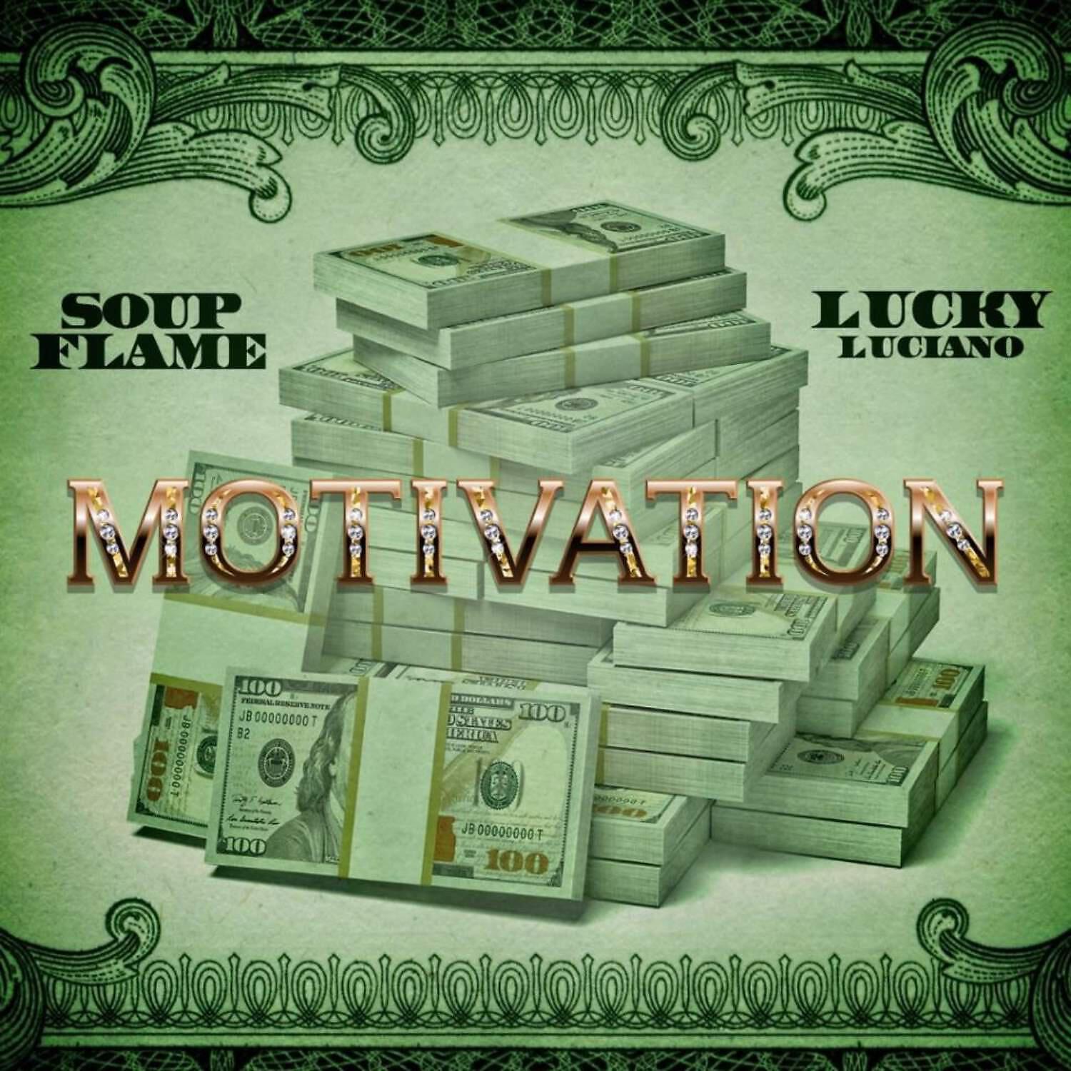 SOUP FLAME - Motivation (feat. Lucky Luciano)