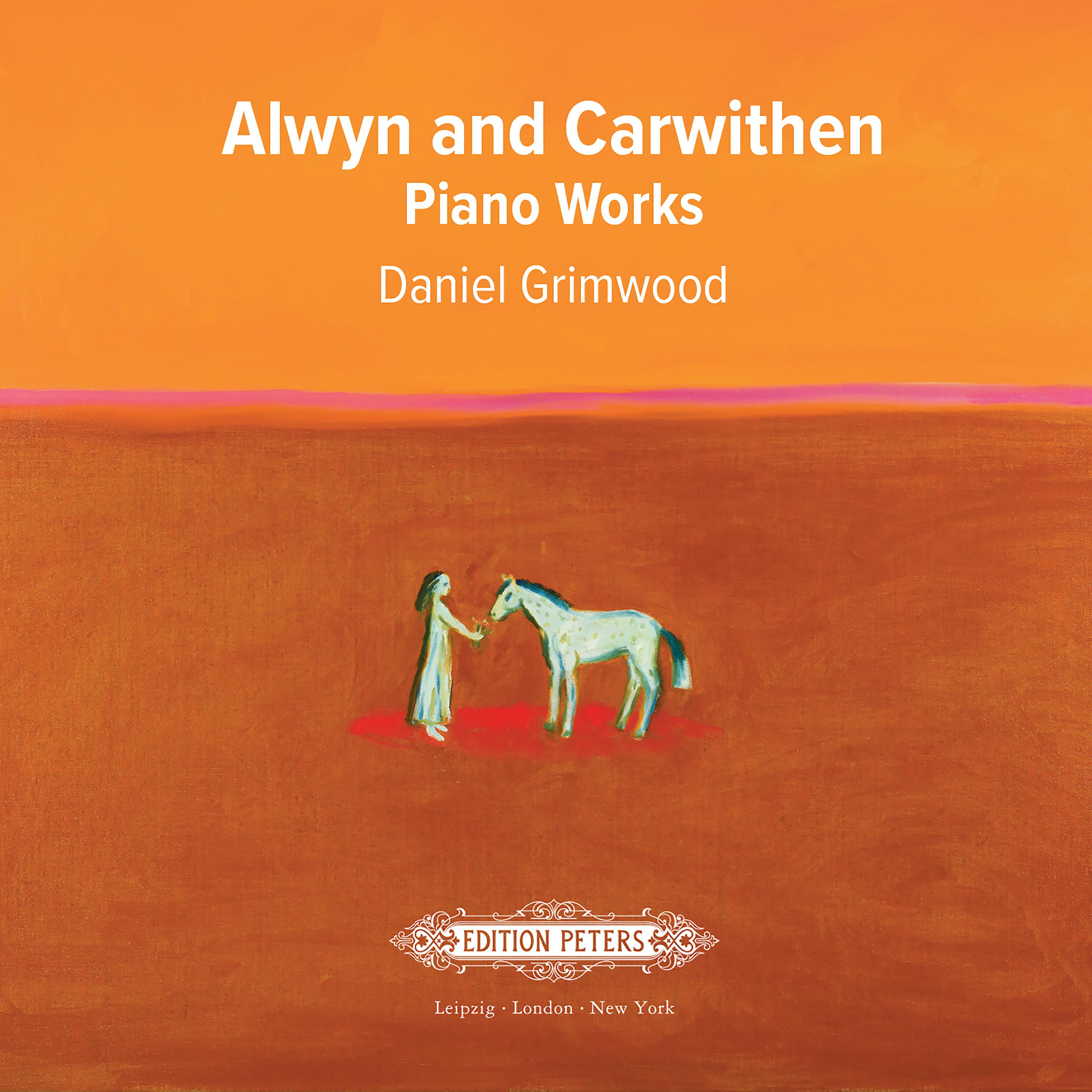 Постер альбома Alwyn and Carwithen: Piano Works