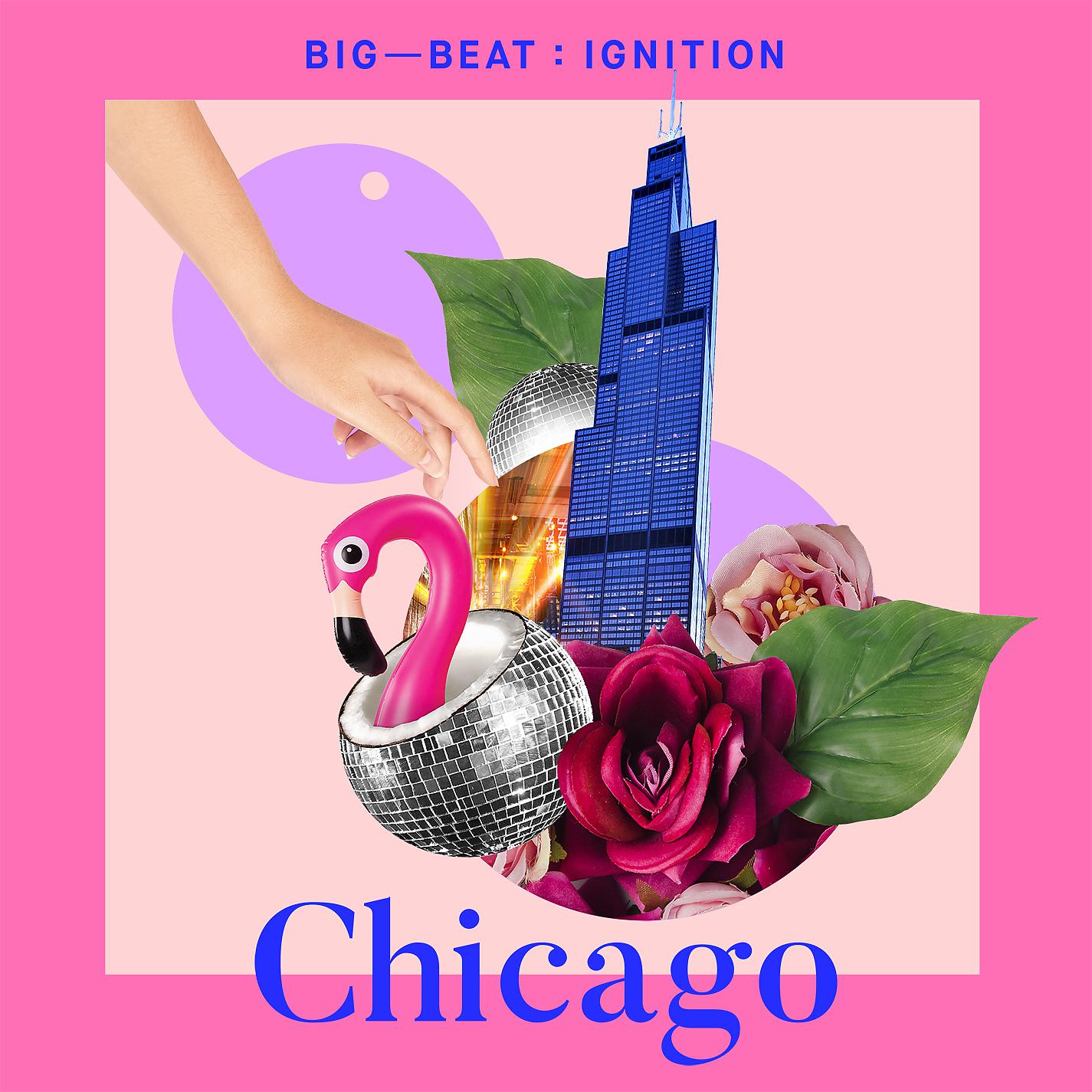Постер альбома Big Beat Ignition: Chicago