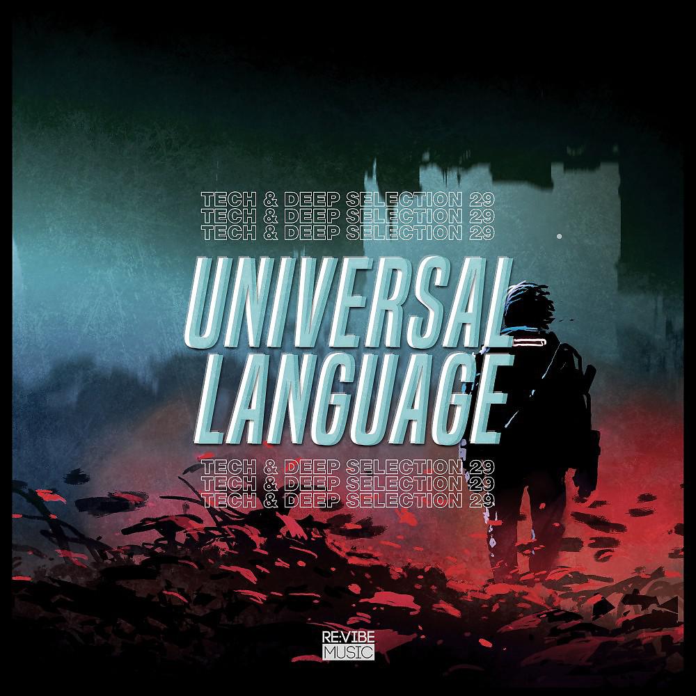 Постер альбома Universal Language, Vol. 29 - Tech & Deep Selection