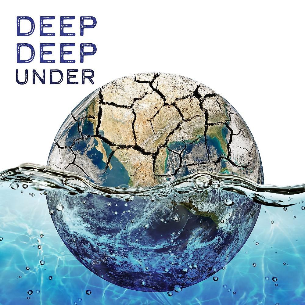 Постер альбома Deep Deep Under: Deep House Around the World