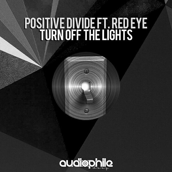 Positive Divide - Turn Off The Lights (feat. Red Eye) (Beckwith Remix)