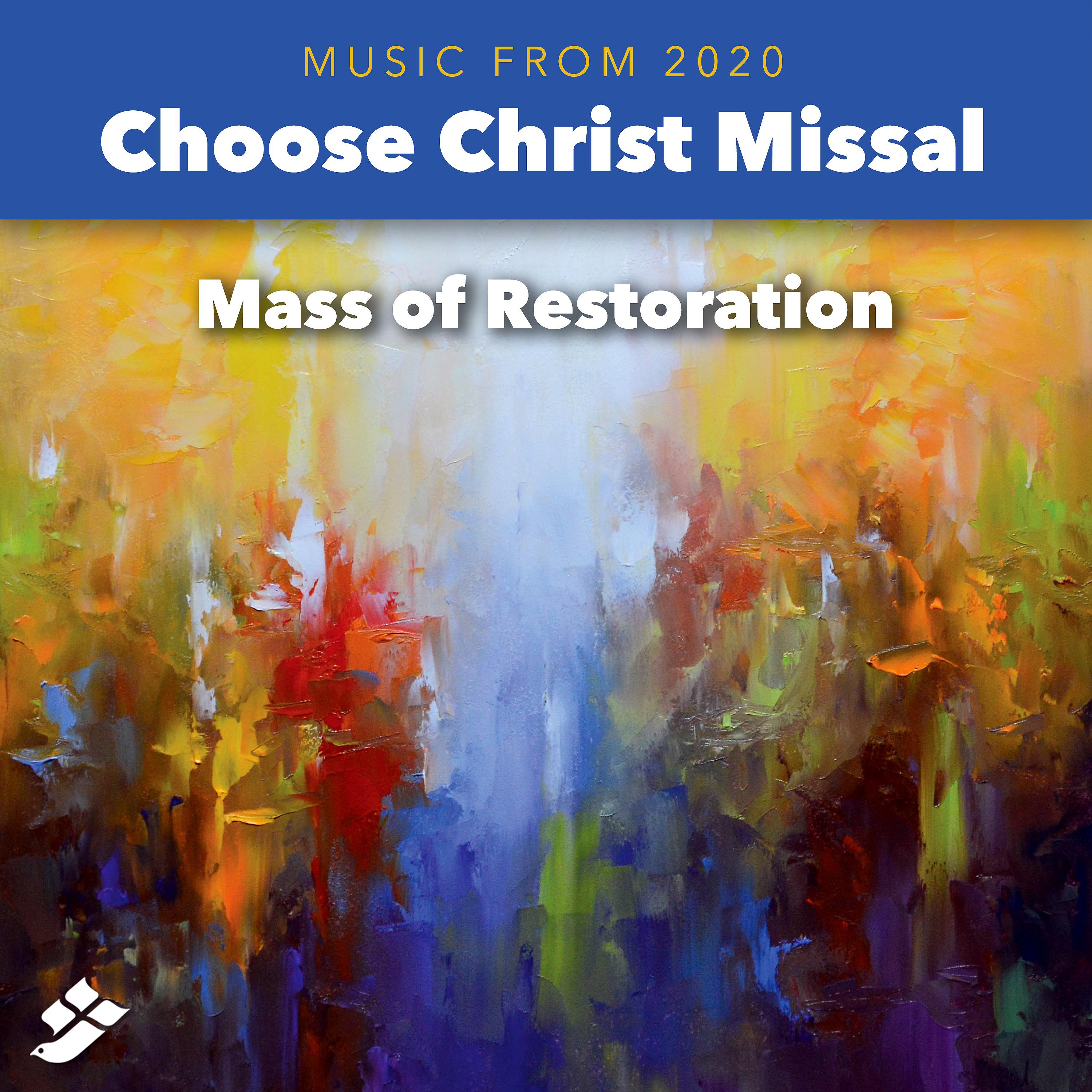 Постер альбома Choose Christ 2020: Mass of Restoration