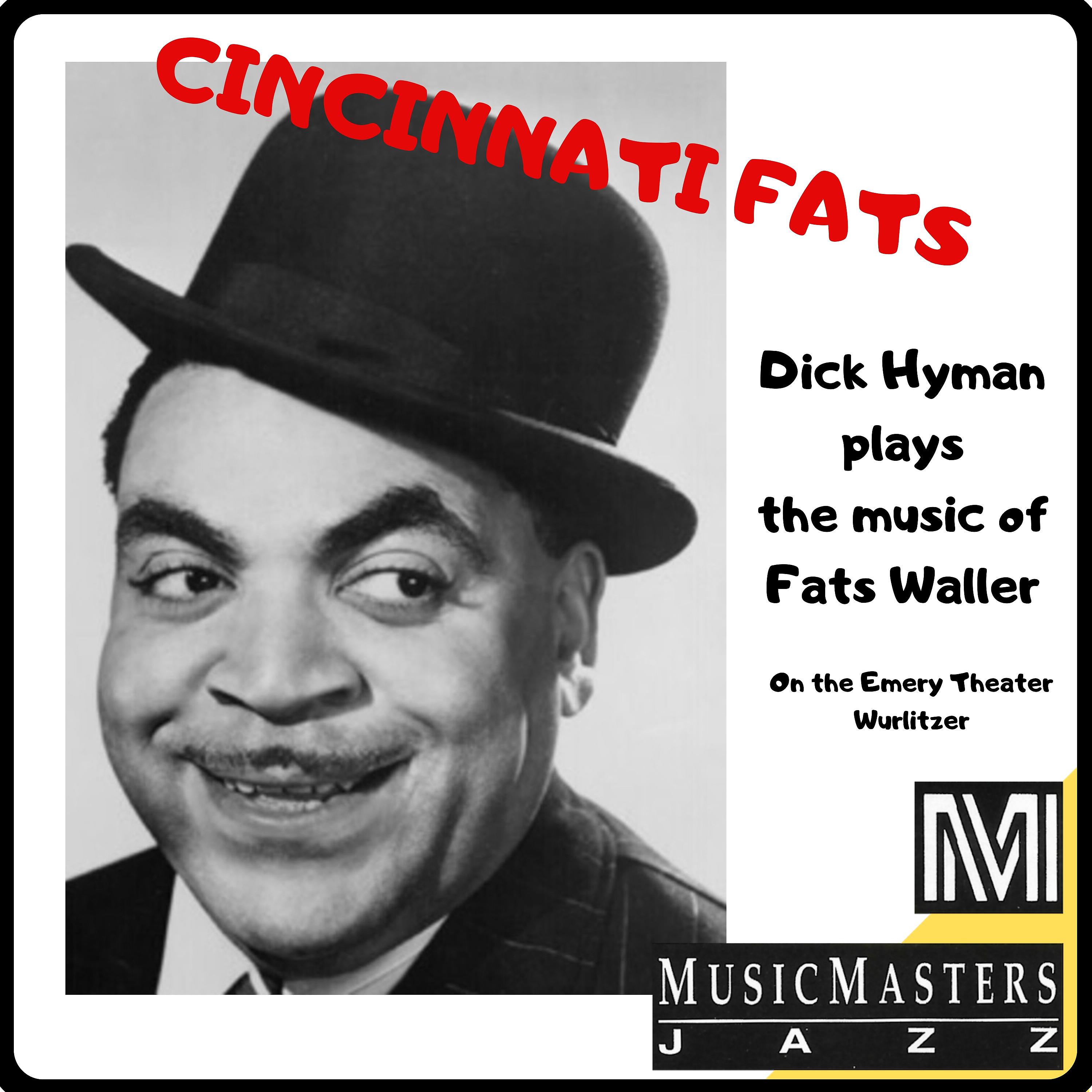 Постер альбома Cincinnati Fats: Dick Hyman Plays the Music of Fats Waller