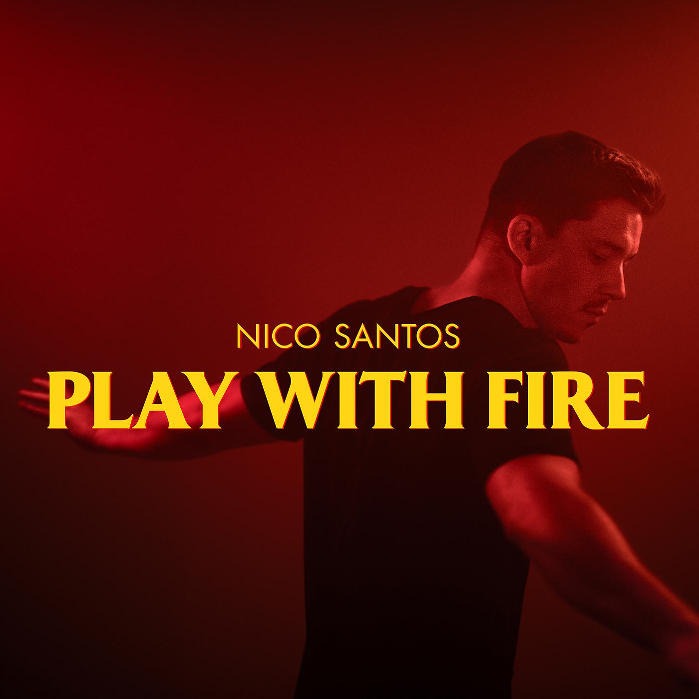 Play with fire на русском. Nico Santos Play with Fire. Play with Fire Sam Tinnesz. Play with Fire Sam Tinnesz feat Yacht money. Nico Santos обложка.