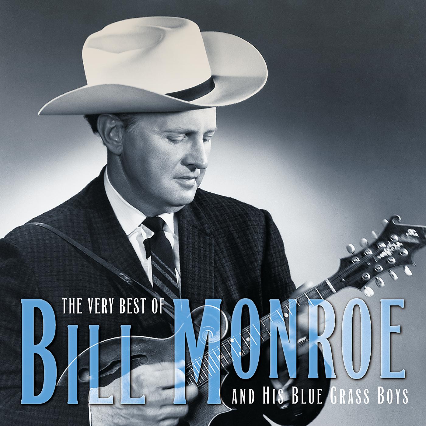 Постер альбома The Very Best Of Bill Monroe And His Blue Grass Boys