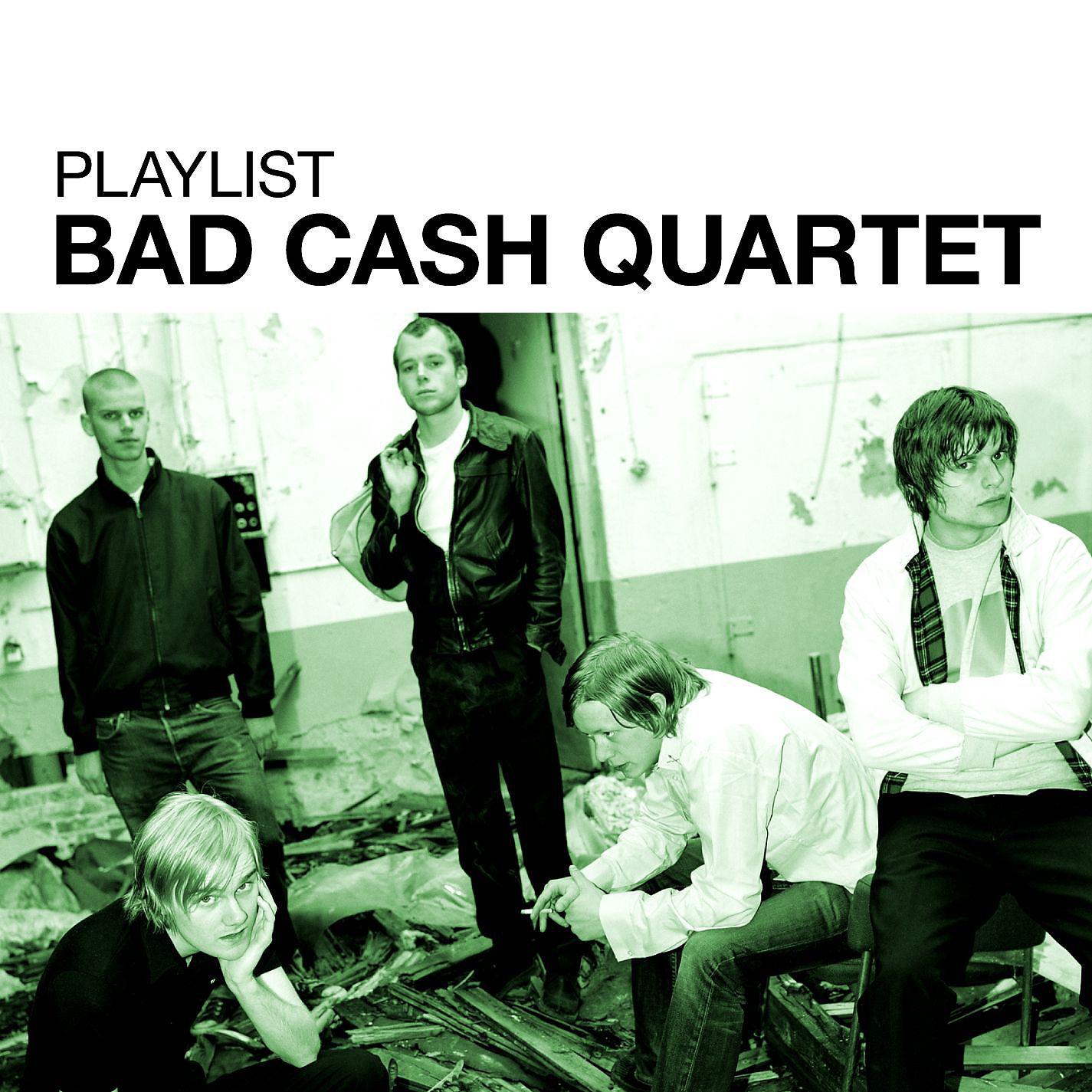 Постер альбома Playlist: Bad Cash Quartet