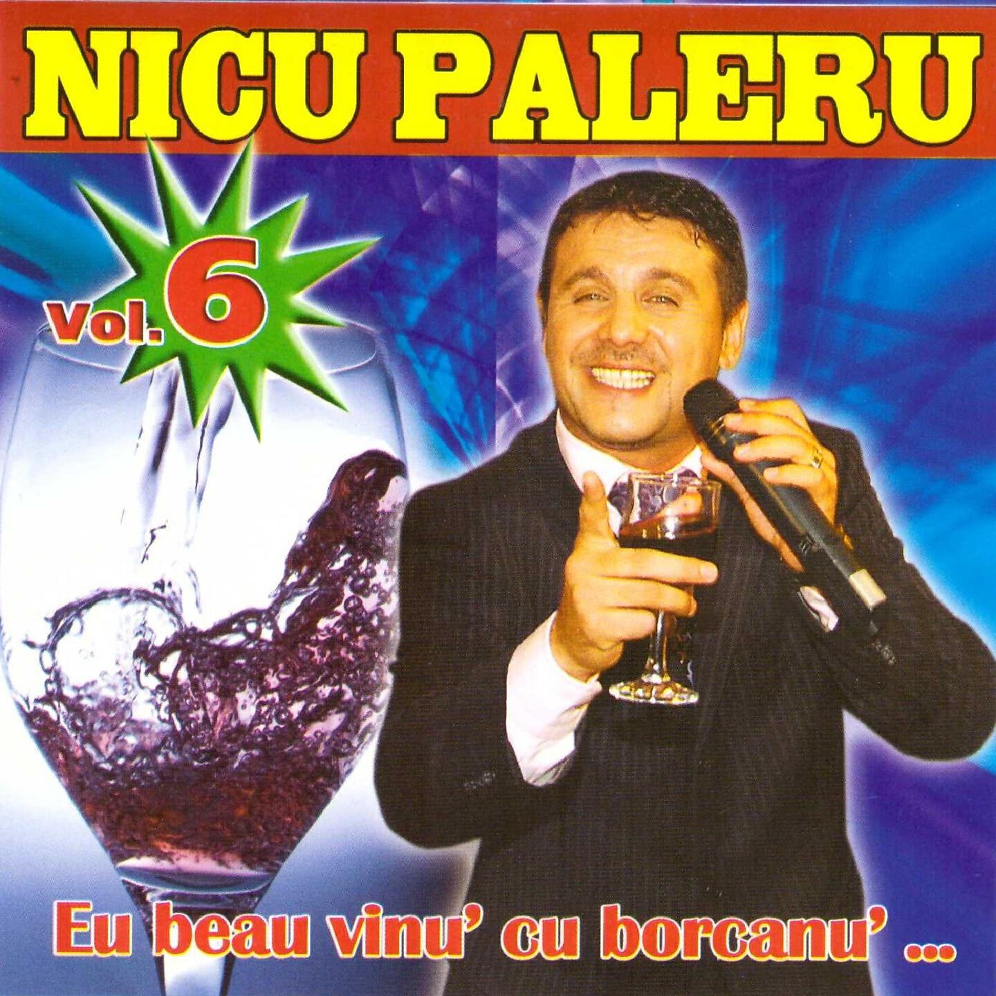 Nicu Paleru - Beau Cu Cana, Cu Paharul