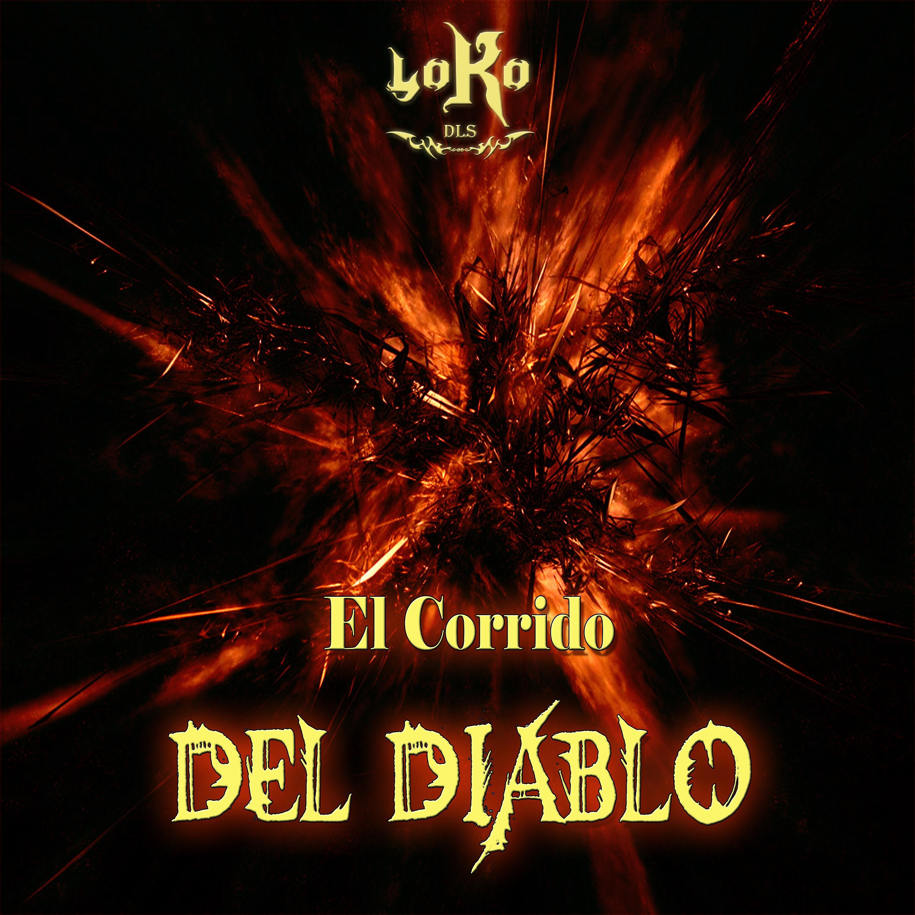 LOKO dls - El Corrido Del Diablo