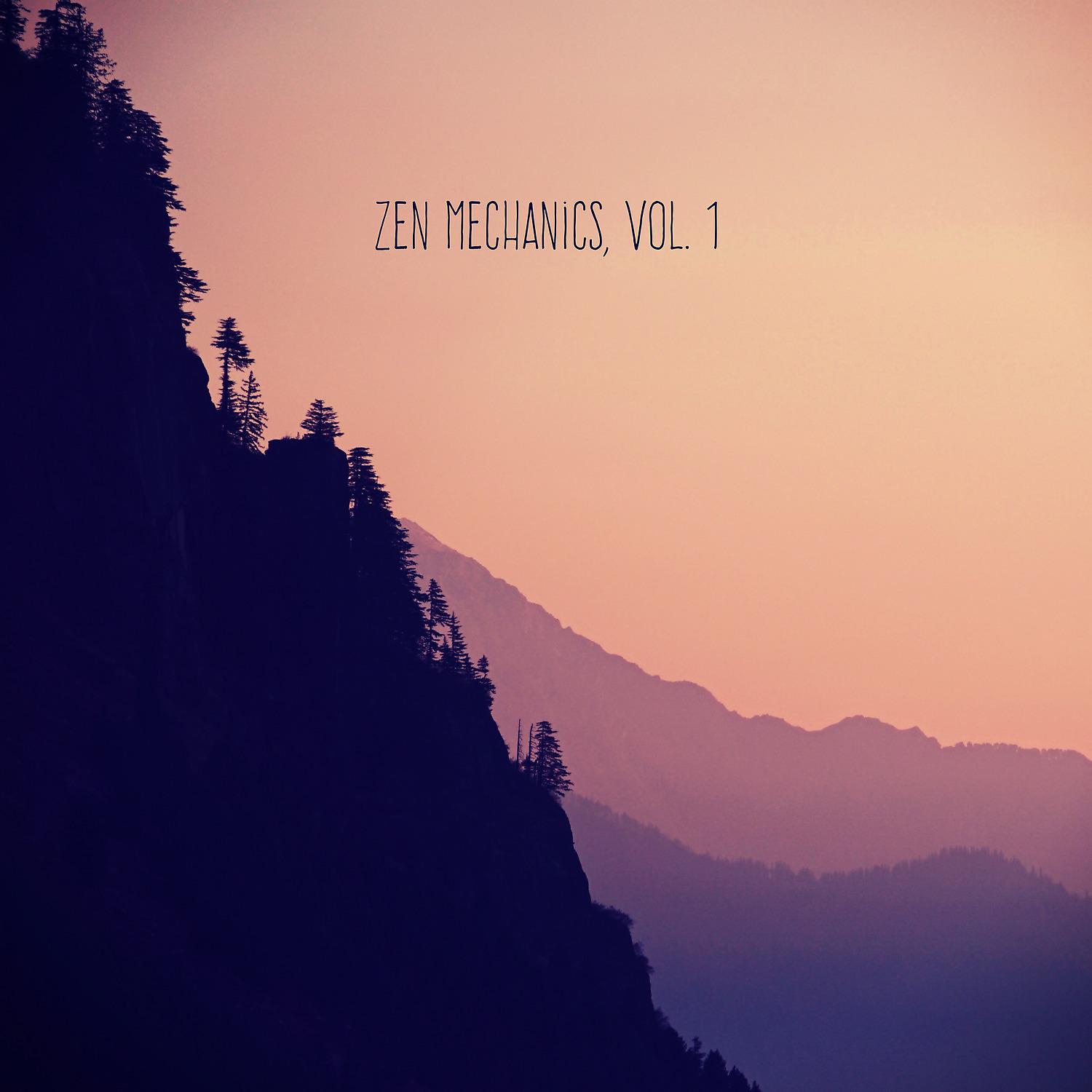 Постер альбома Zen Mechanics, Vol. 1