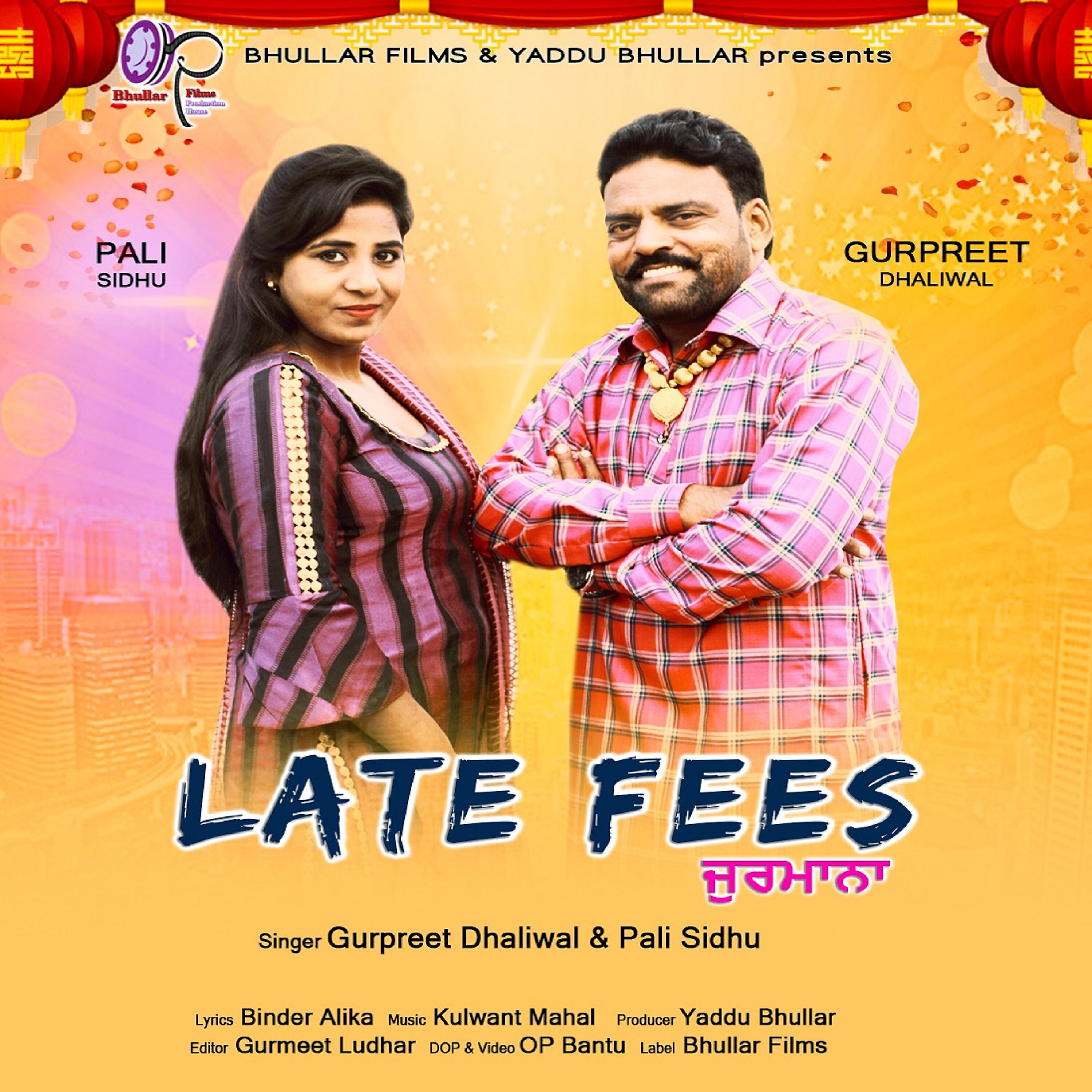 Gurpreet Dhaliwal - Late Fees