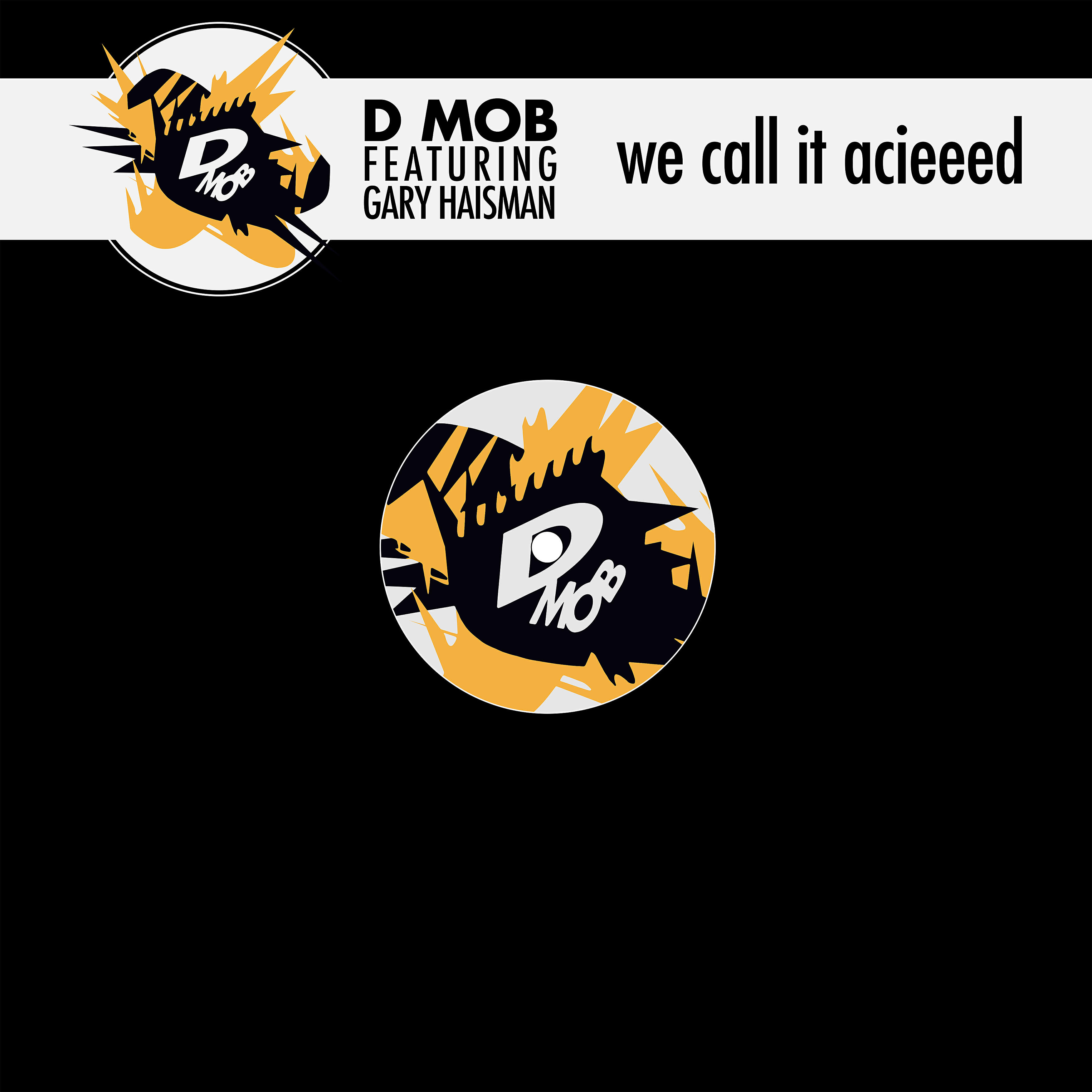 D Mob - We Call It Acieeed (feat. Gary Haisman) [Serge Santiago Remix]