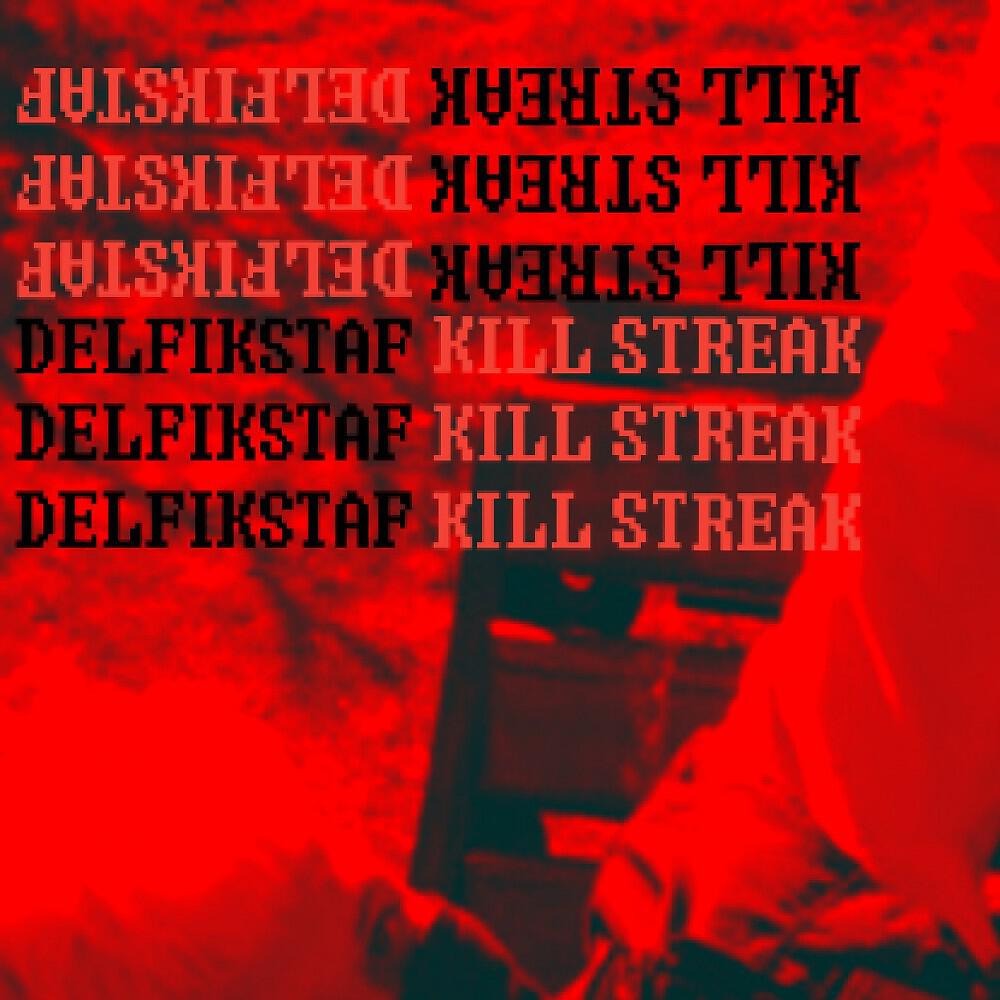 DELFIKSTAF - Kill Streak (Prod. By Handletruth)