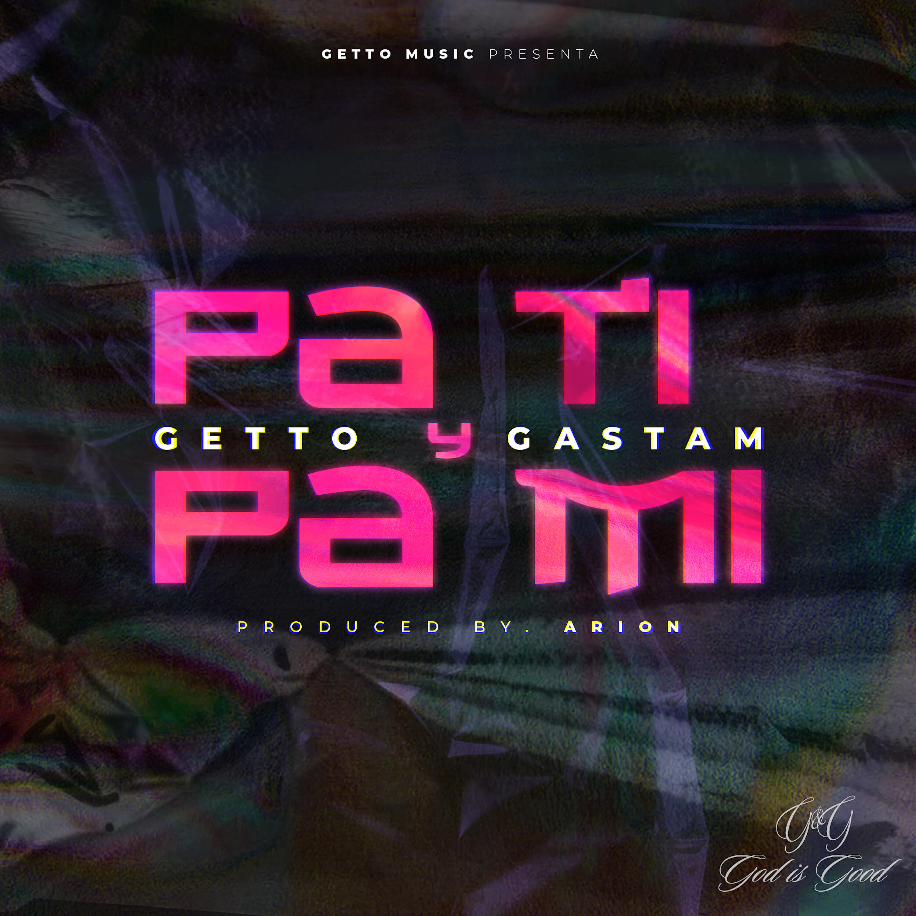 Getto - Pa Ti y Pa Mi