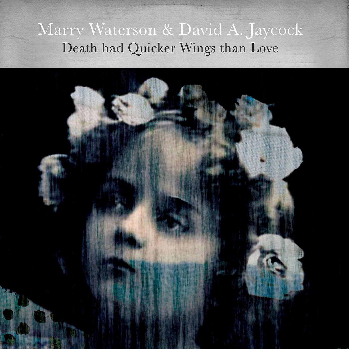 Marry Waterson - Death Had Quicker Wings Than Love