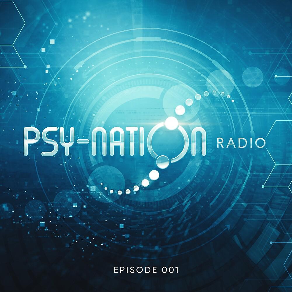 Постер альбома Psy-Nation Radio 001 - by Liquid Soul & Ace Ventura