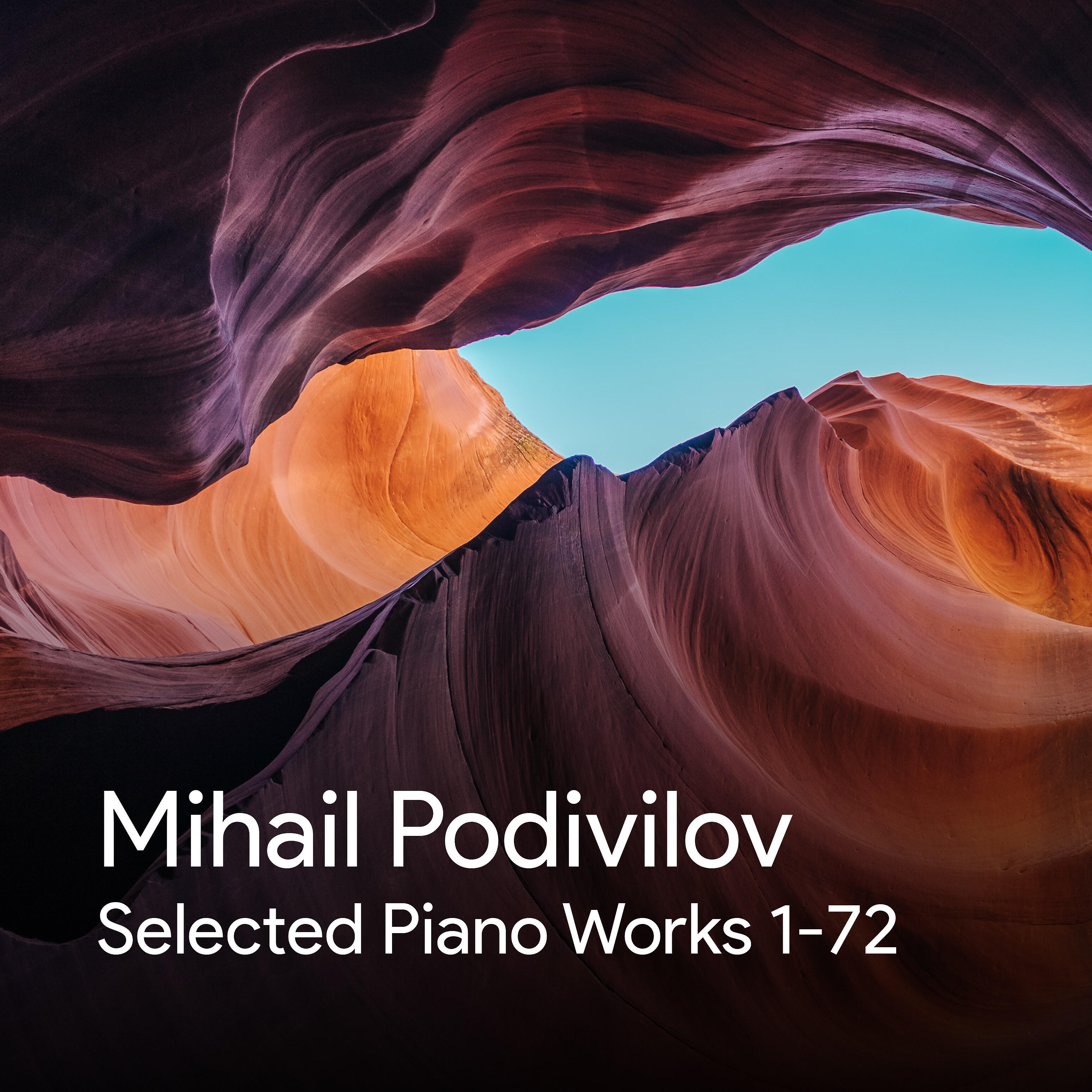 Mihail Podivilov - Selected Piano Works 1-72