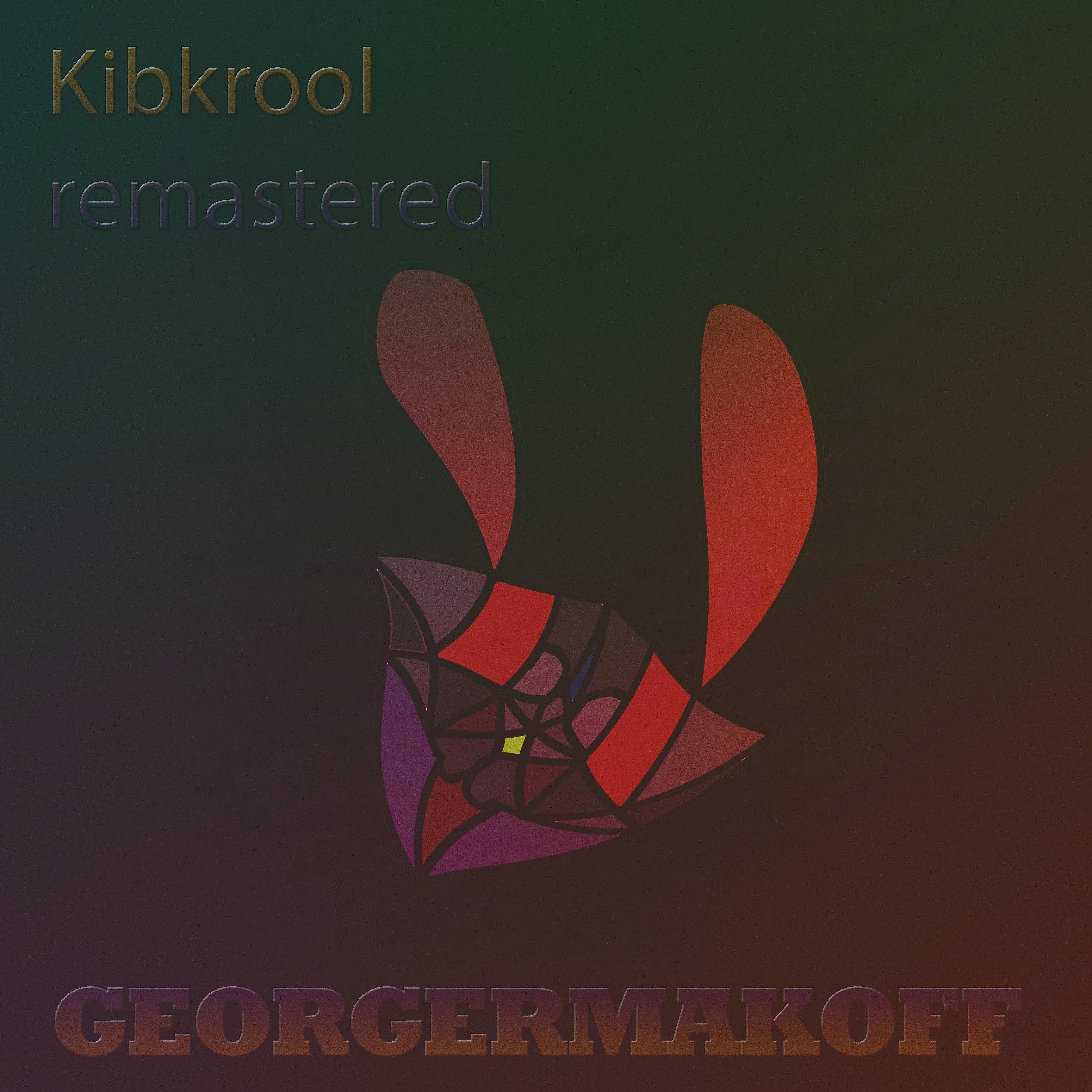 Постер альбома Kibkrool (Remastered)