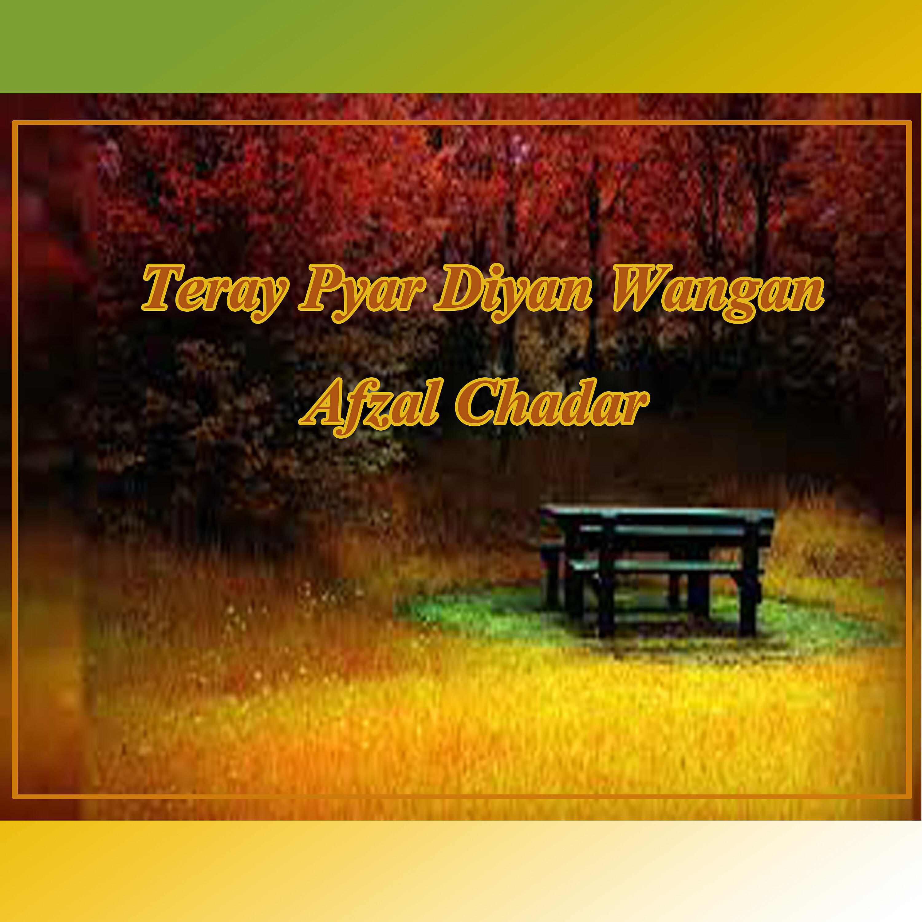 Afzal Chadar - Galan Way Teriyan