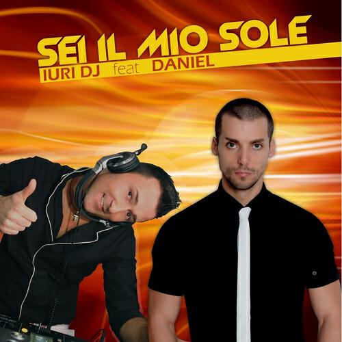 Iuri DJ - Sei il mio sole (Radio Station Mix)