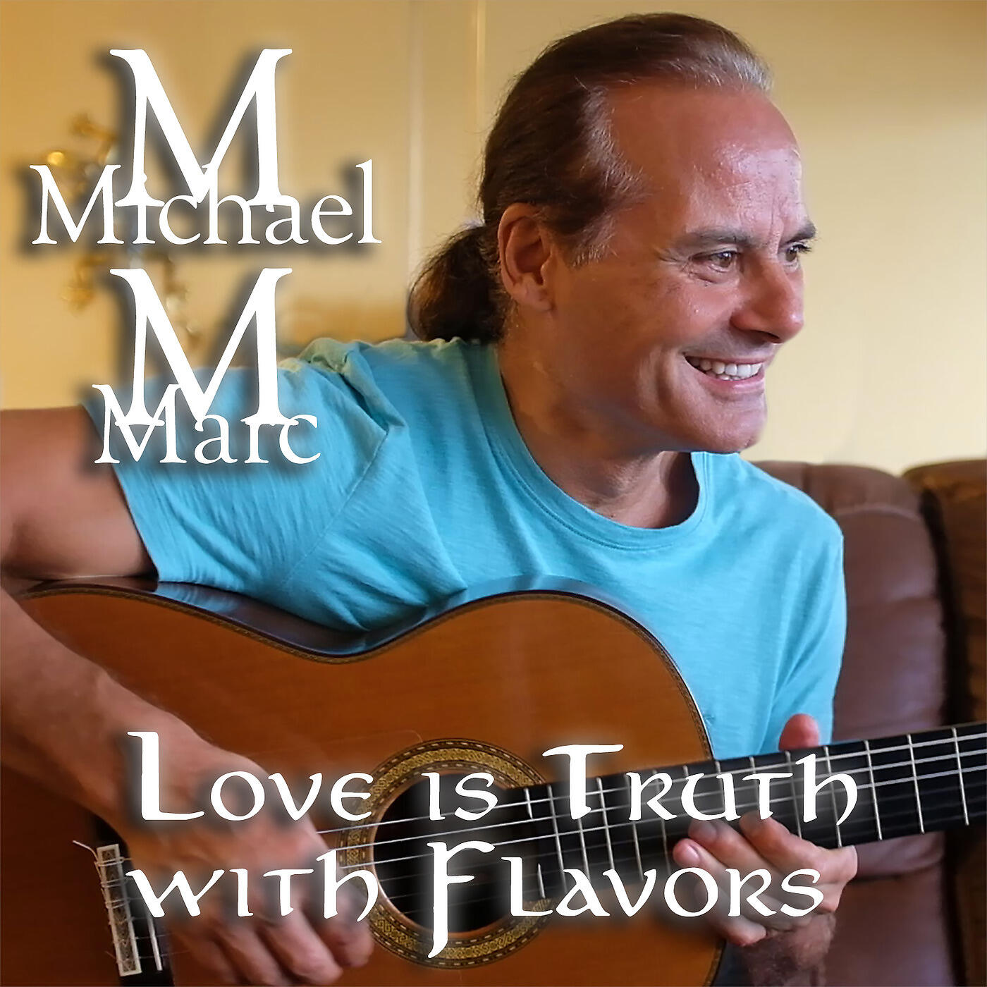 Michael Marc - Love Is Truth With Flavors
