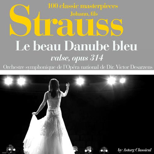 Постер альбома Johann Strauss : Le beau Danube bleu, valse, Op. 314