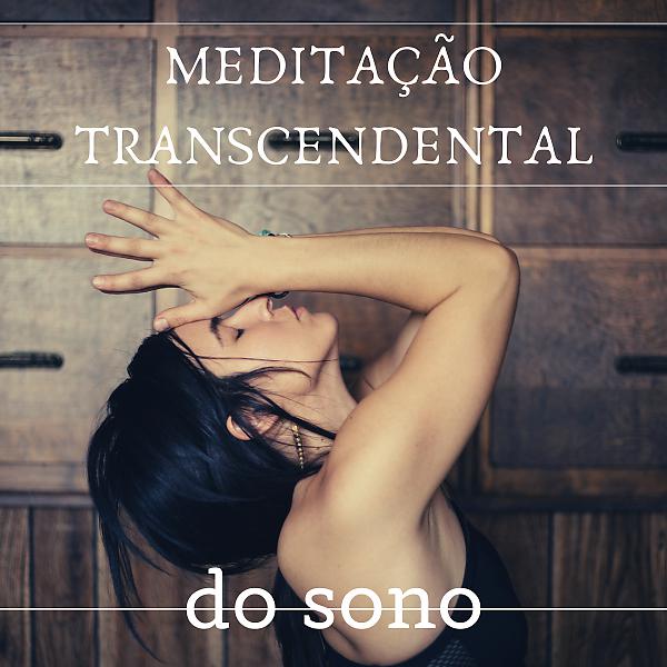 Постер альбома Meditação Transcendental do Sono - Sonho Lúcido e Relaxante