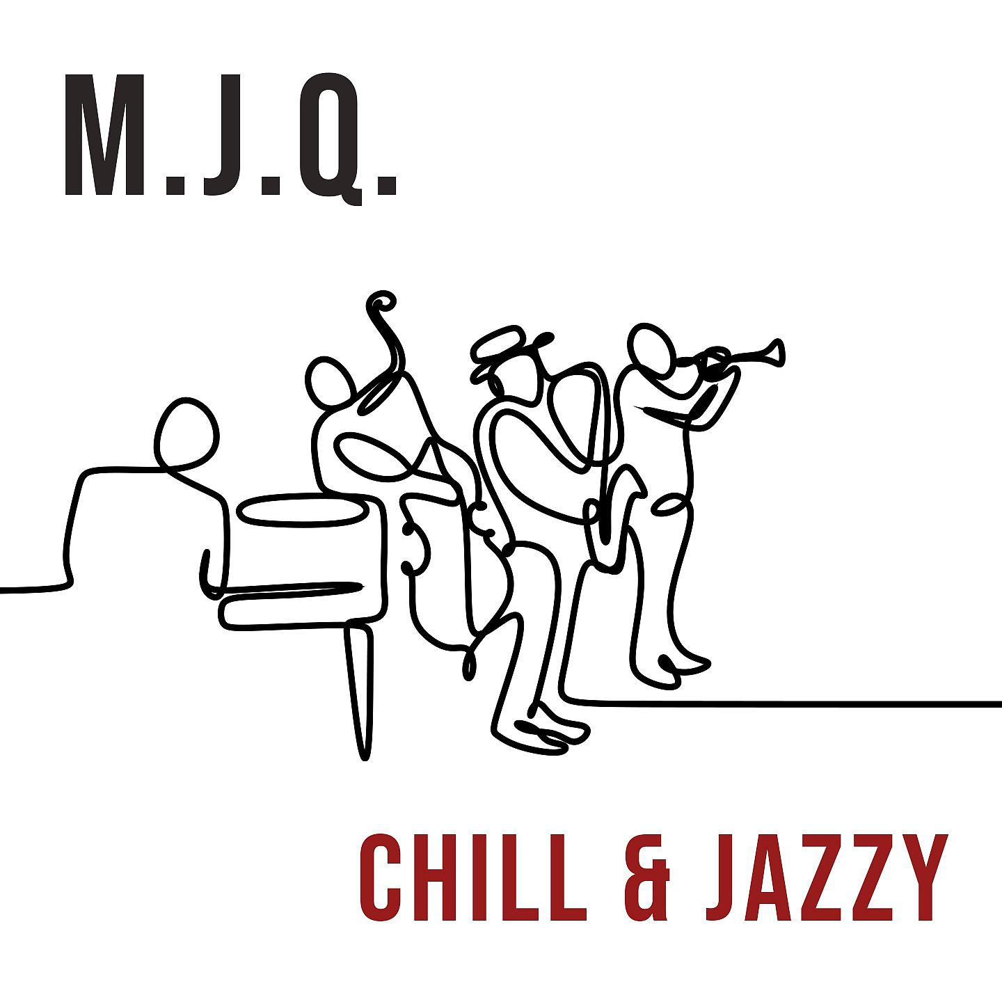 Постер альбома Mjq, Chill & Jazzy