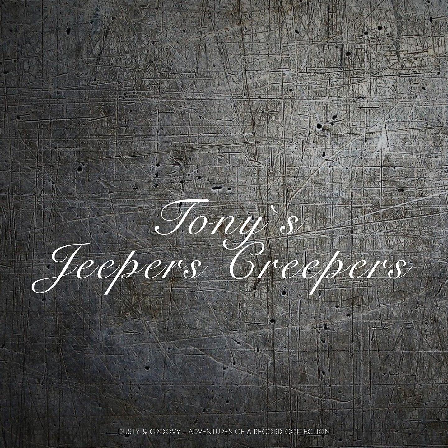 Постер альбома Tony`s Jeepers Creepers