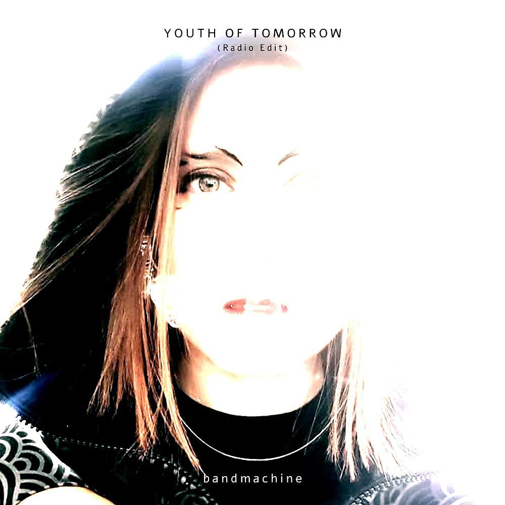 Постер альбома Youth of Tomorrow (Radio Edit)