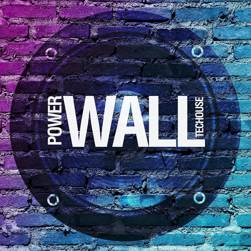 Постер альбома Power Wall (Techouse)
