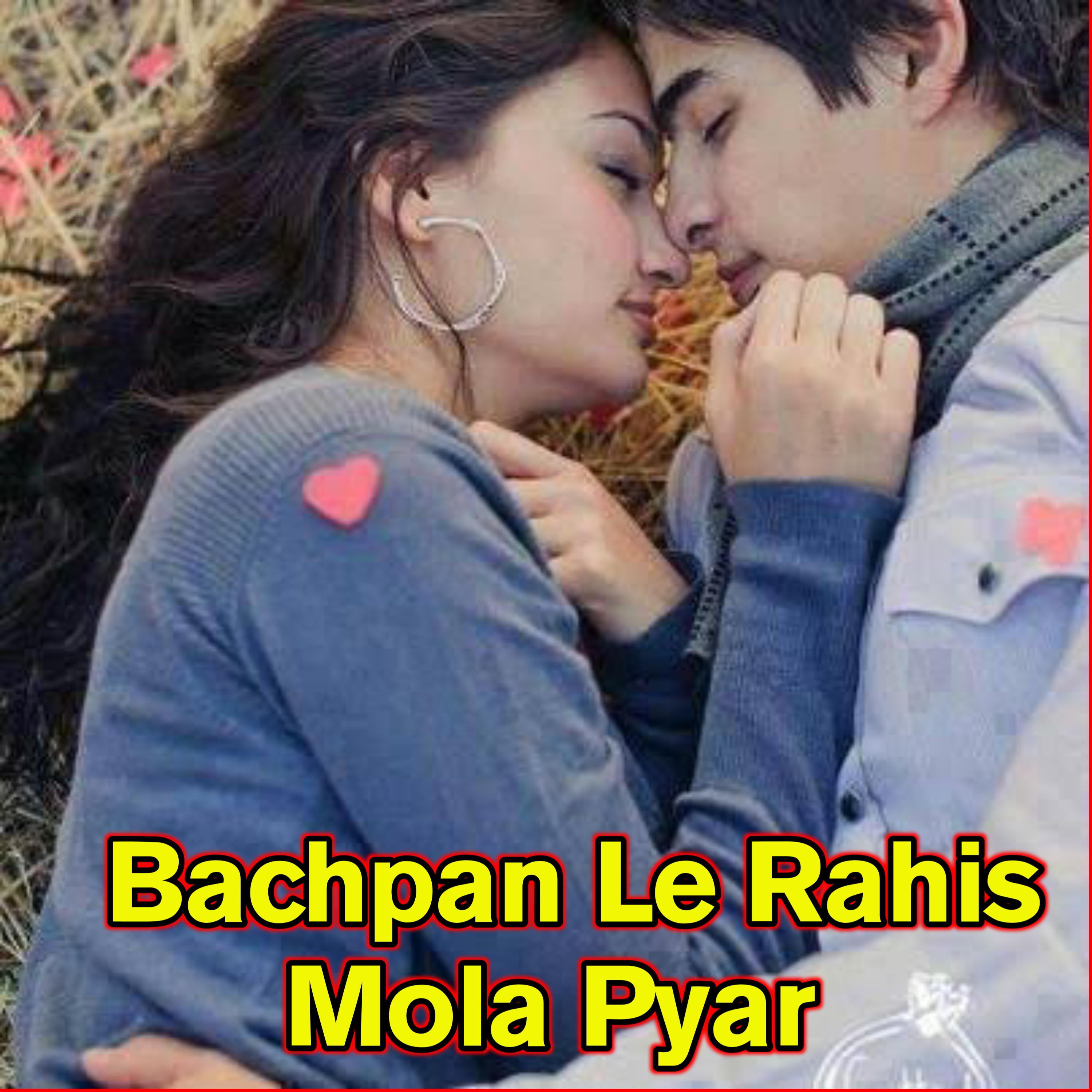 Постер альбома Bachpan Le Rahis Mola Pyar
