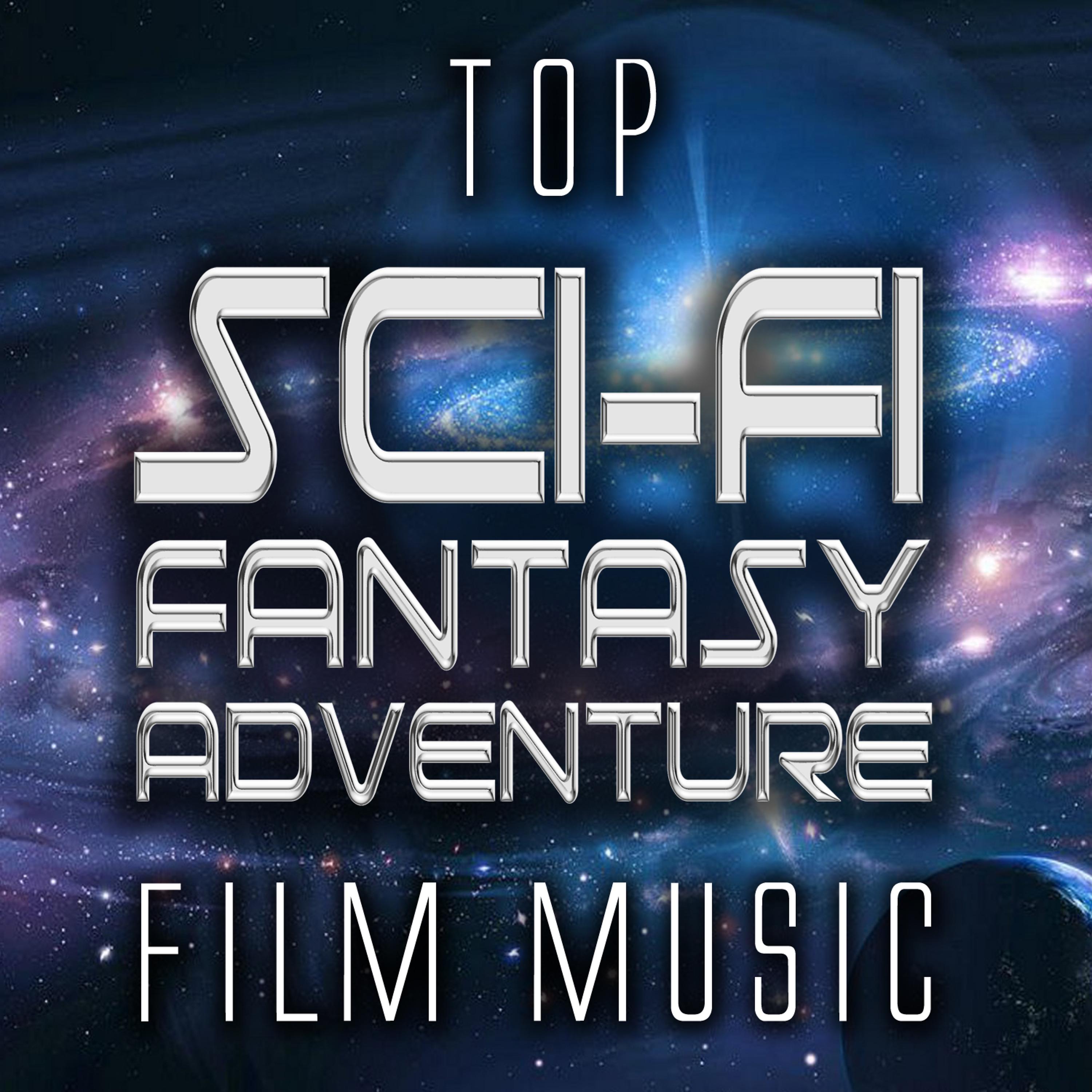 Постер альбома Top Sci-Fi Fantasy Adventure Film Music