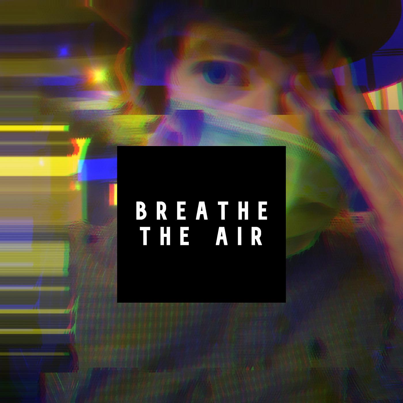 Постер альбома Breathe the Air
