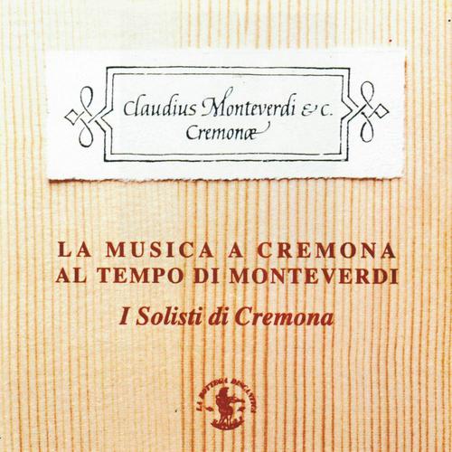 Постер альбома La Musica a Cremona al tempo di Monteverdi