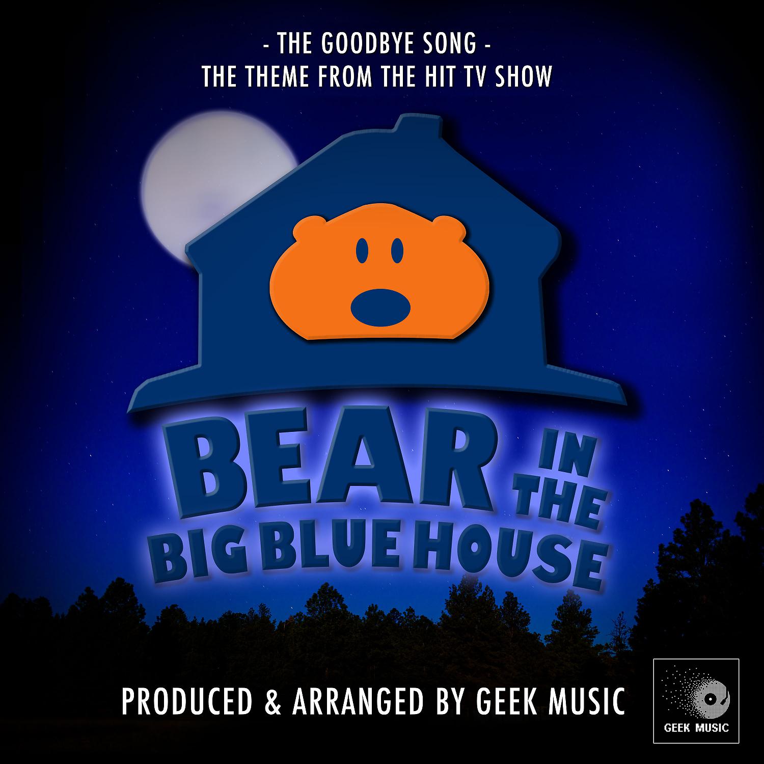 Постер альбома Goodbye Song (From "Bear in The Big Blue House")