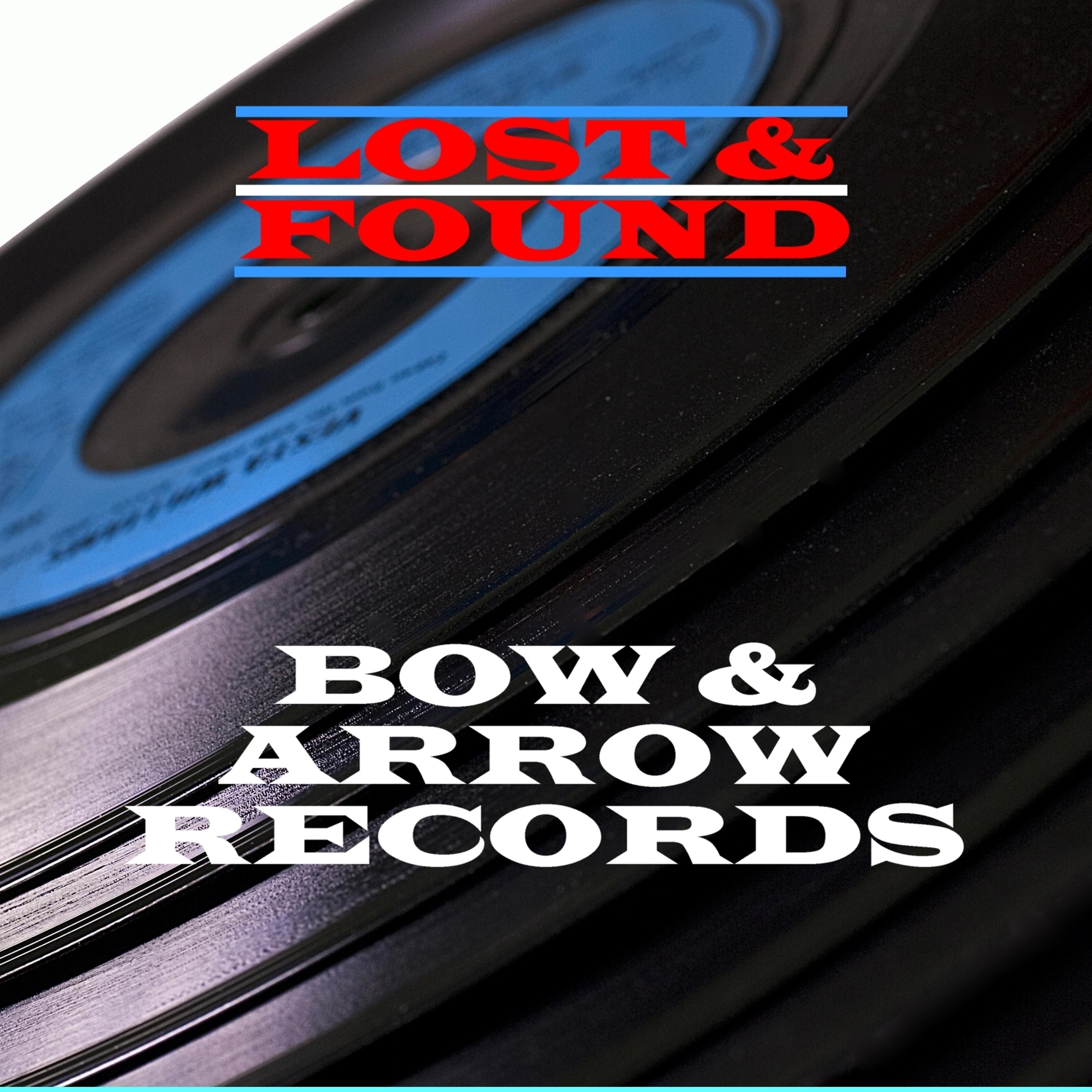 Постер альбома Lost & Found - Bow & Arrow Records