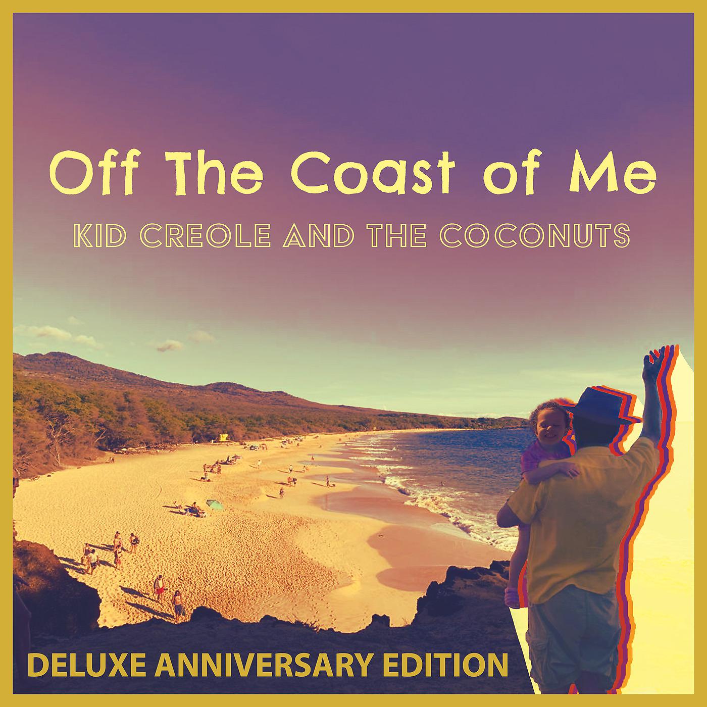 Постер альбома Off the Coast of Me (Deluxe Anniversary Edition)