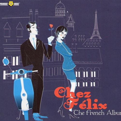 Постер альбома Chez félix the french album