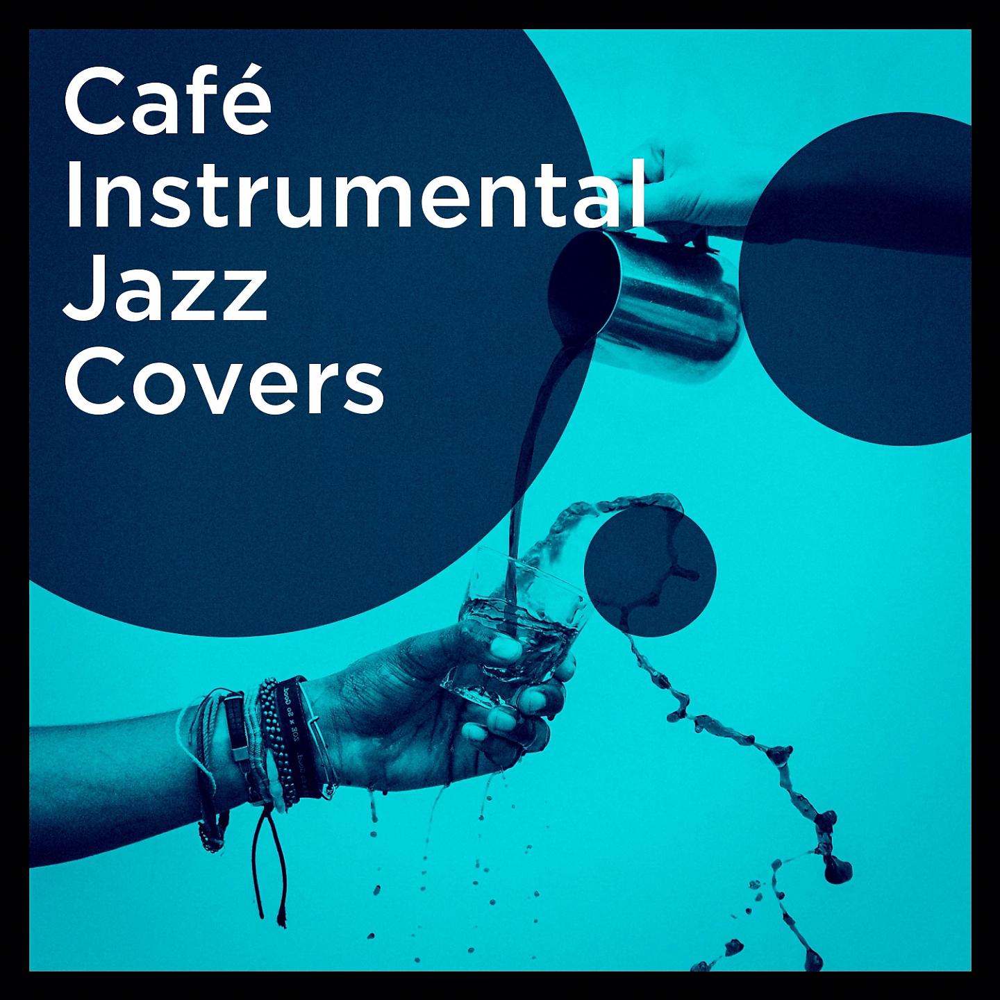 Постер альбома Café Instrumental Jazz Covers