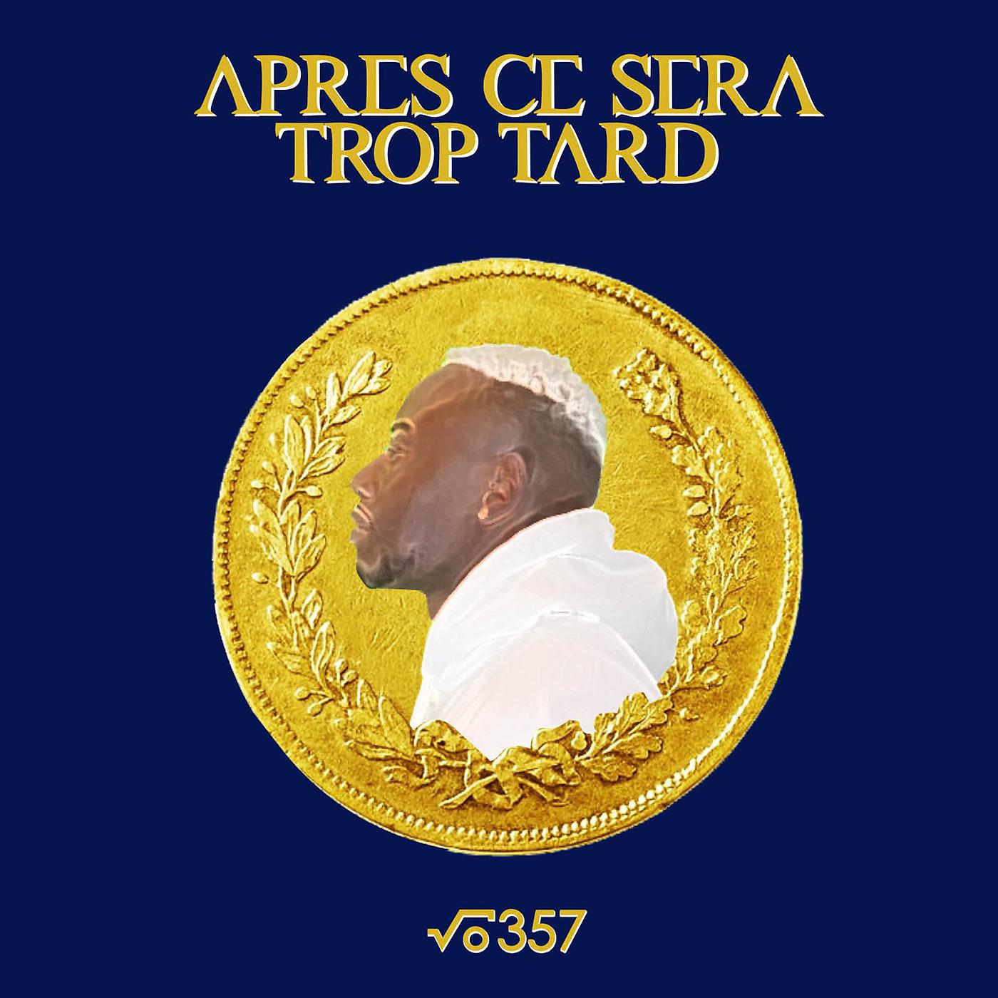 Постер альбома Après Ce Sera Trop Tard - EP