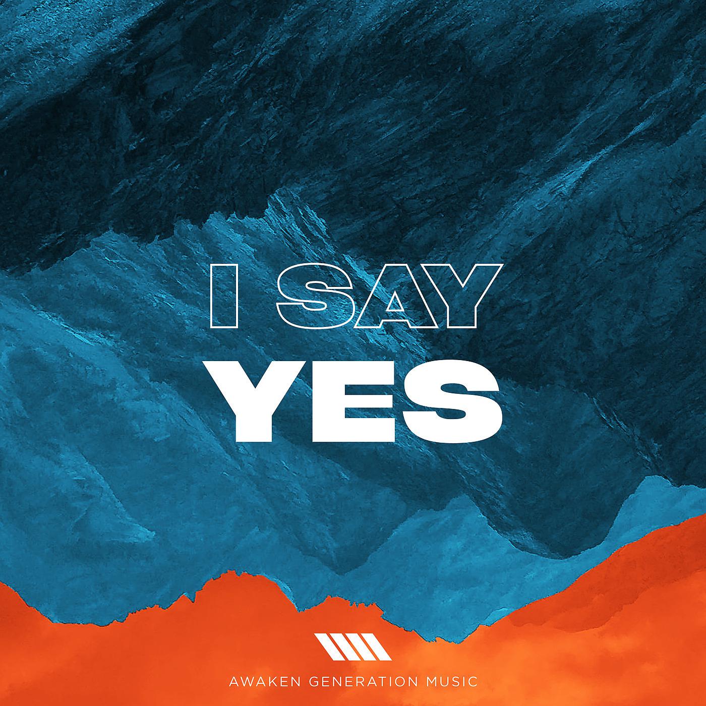 Постер альбома I Say Yes