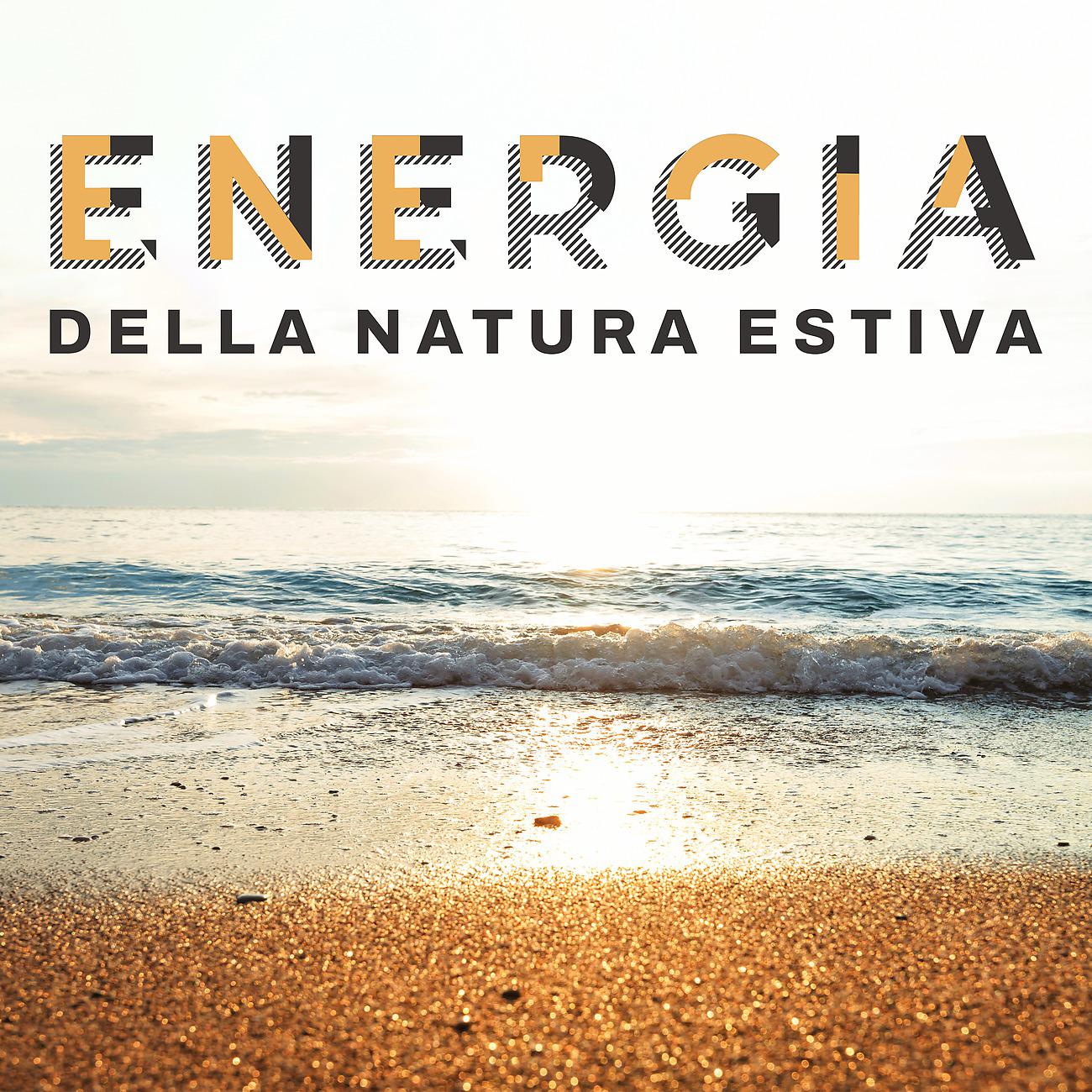 Постер альбома Energia della natura estiva - Felicità e sorriso New age