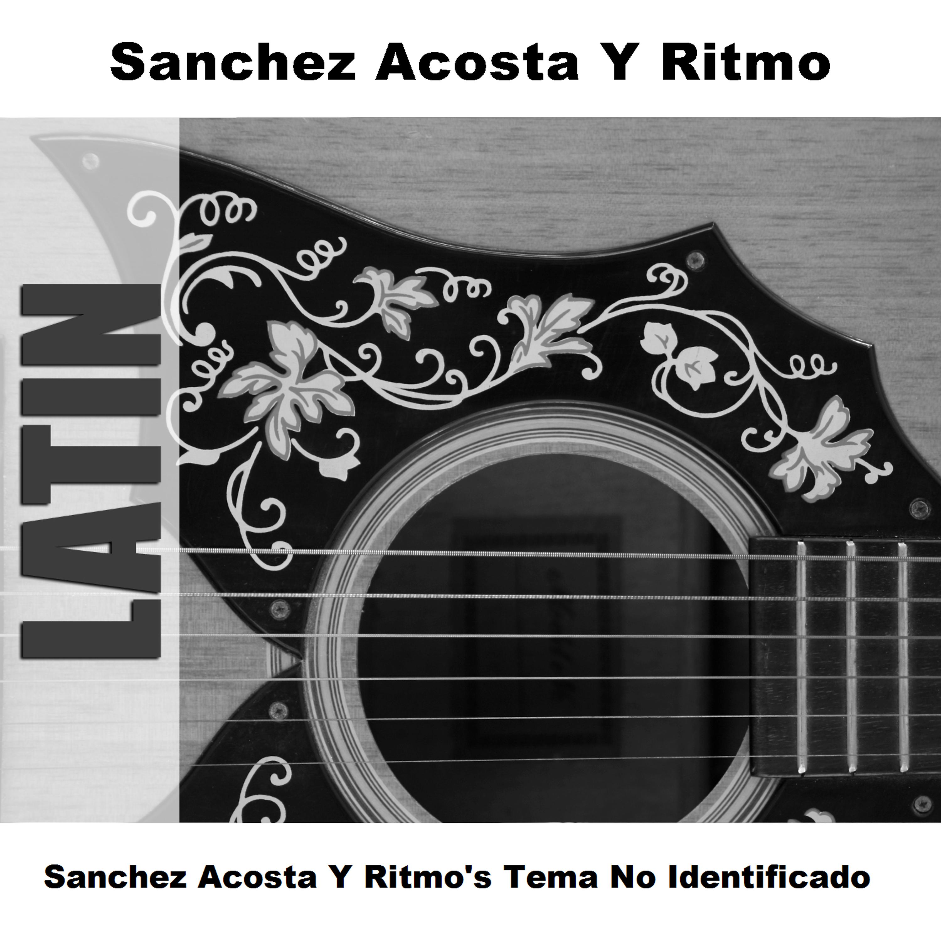 Постер альбома Sanchez Acosta Y Ritmo's Tema No Identificado