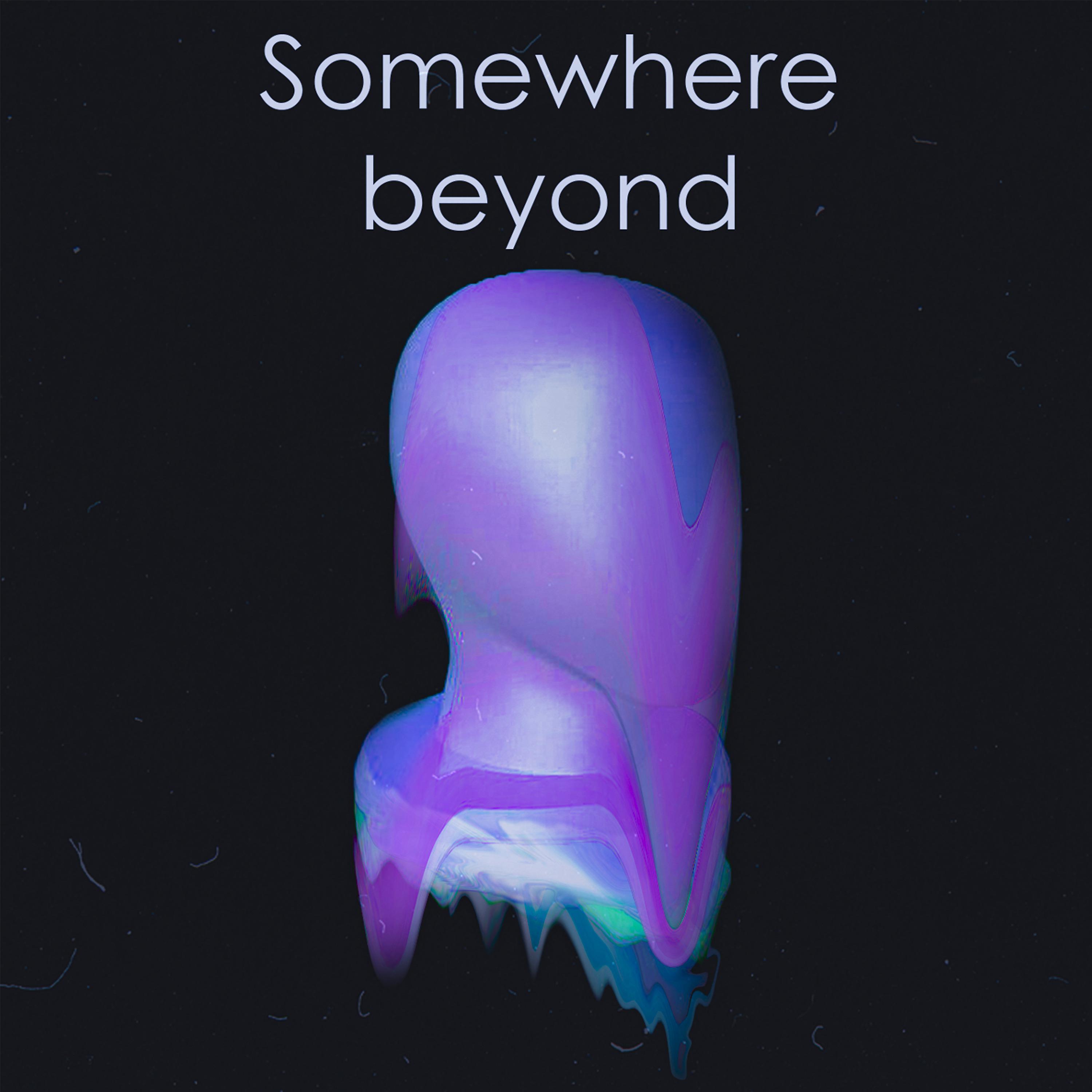 Постер альбома Somewhere Beyond