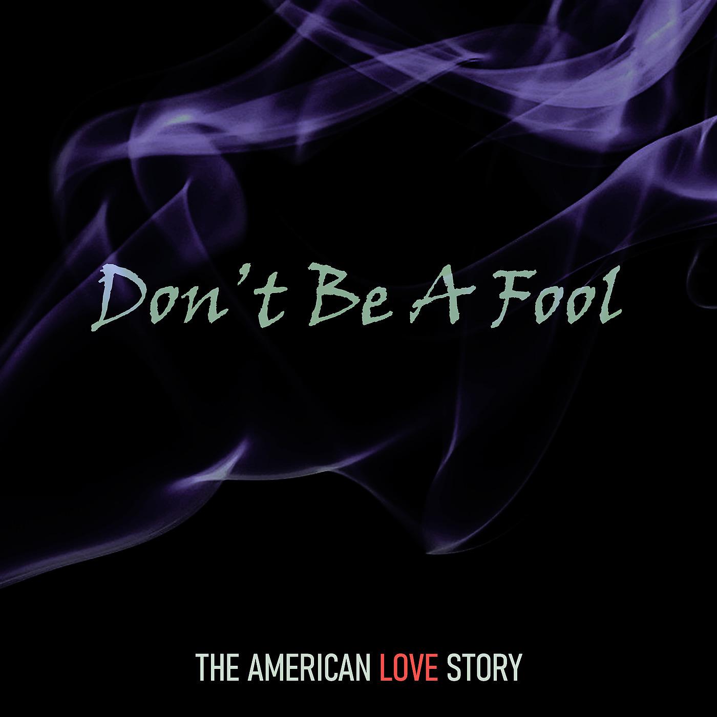 Постер альбома Don't Be a Fool